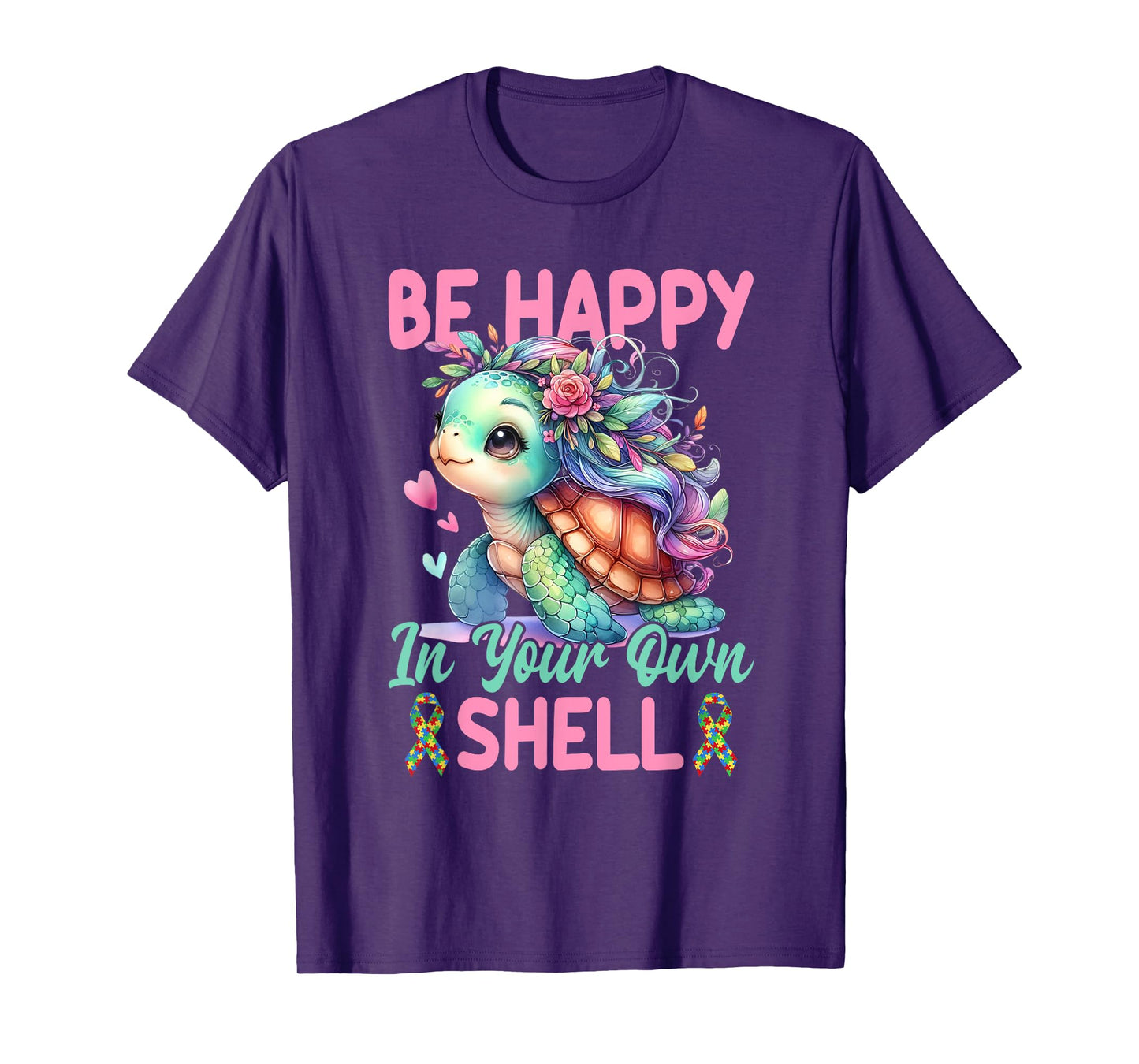 Be Happy In Your Own Shell Turtle Autism Awareness Autistic T-Shirt