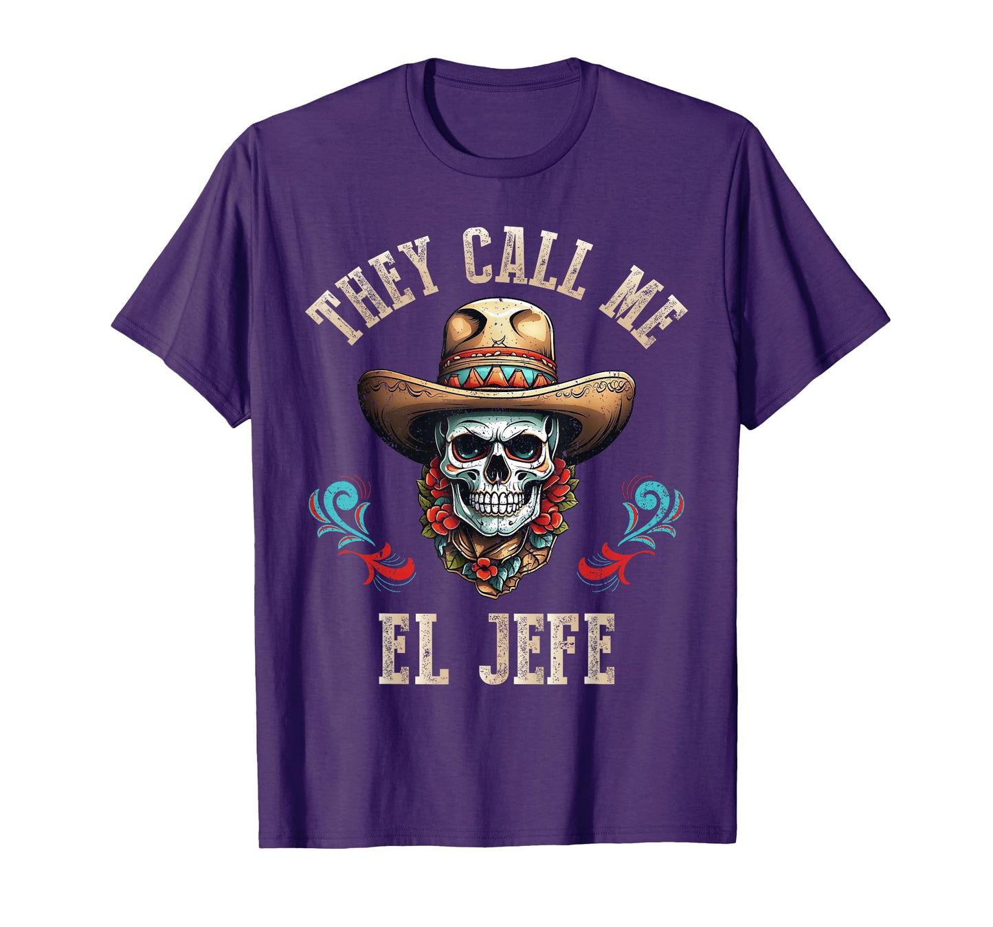 They Call Me El Jefe Funny Mexican Skull Cinco De Mayo T-Shirt