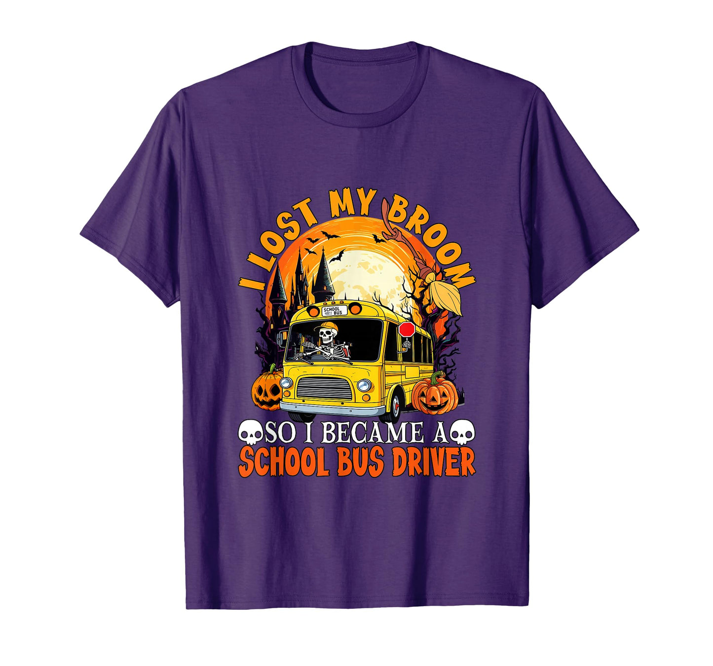 Lost Broom So I Became A School Bus Driver Halloween Witch T-Shirt
