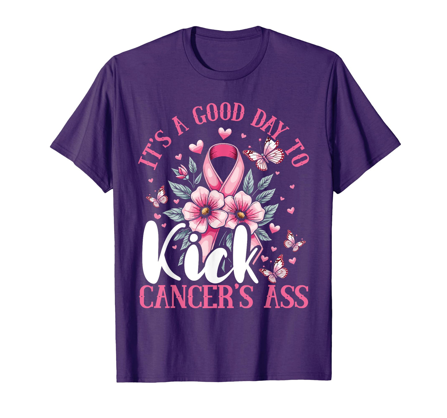 Breast Cancer Awareness, Kick Cancer's Ass, Positive Message T-Shirt