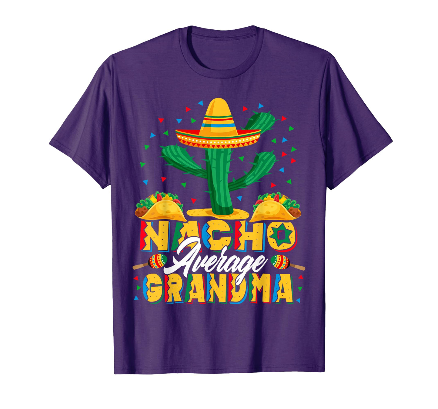 Cinco De Mayo Nacho Average Grandma Nachos Lover T-Shirt
