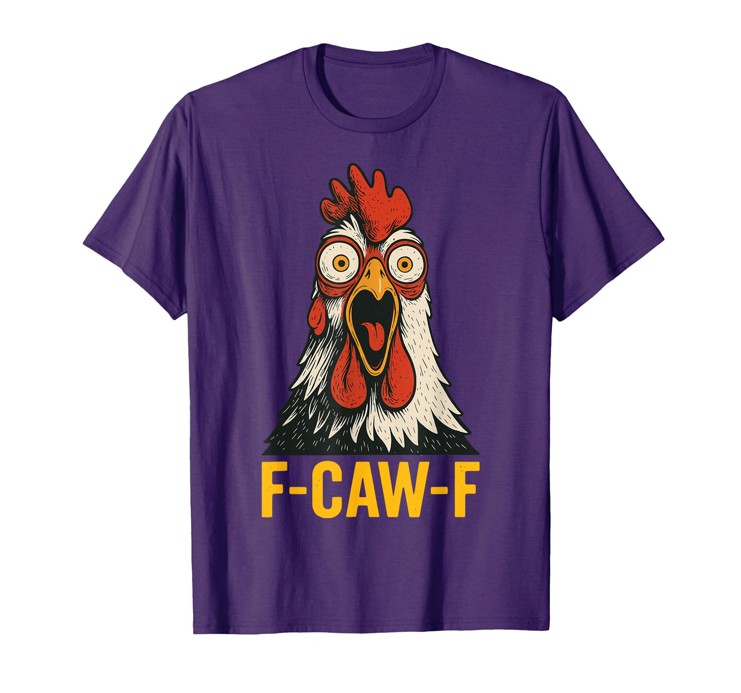 F-Caw-F Chicken T-Shirt