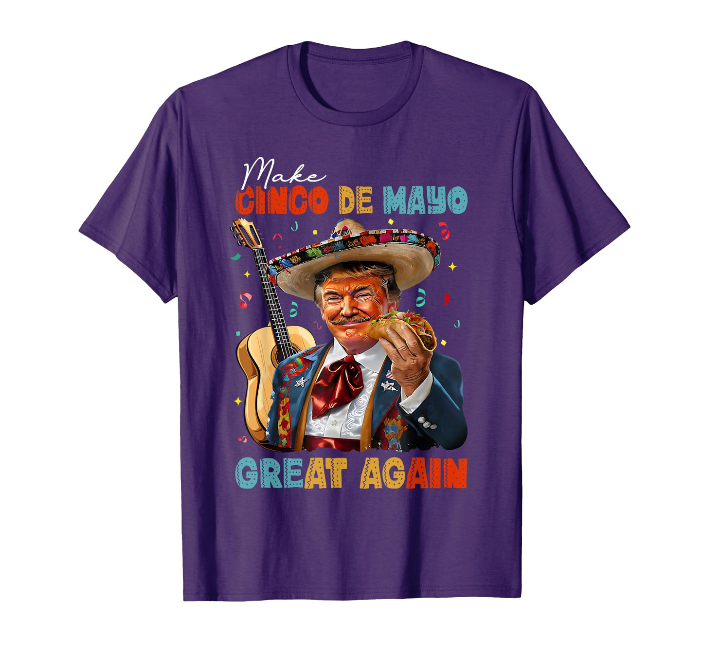 Make Cinco De Mayo Great Again Trump Guitar Tacos Sombrero T-Shirt