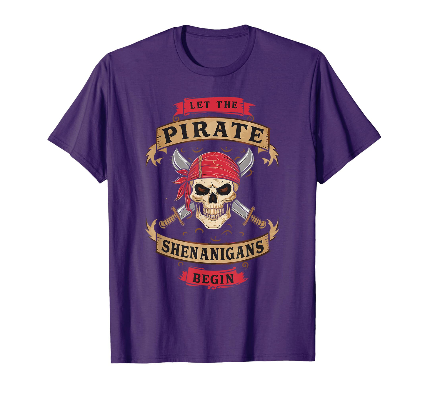 Let The Pirate Shenanigans Begin - Crossbones Freebooter T-Shirt