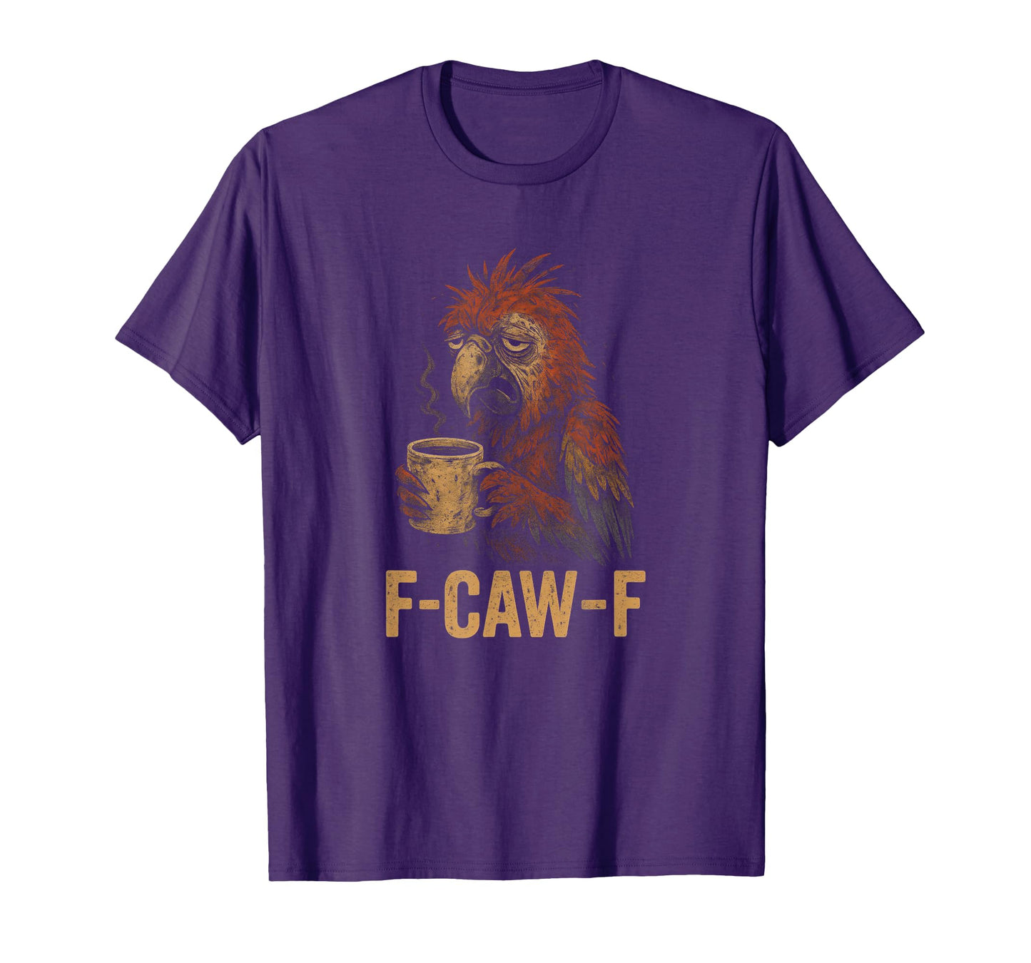 FCawF Macaw Parrot - Funny Tired Bird Drinking Coffee Meme T-Shirt