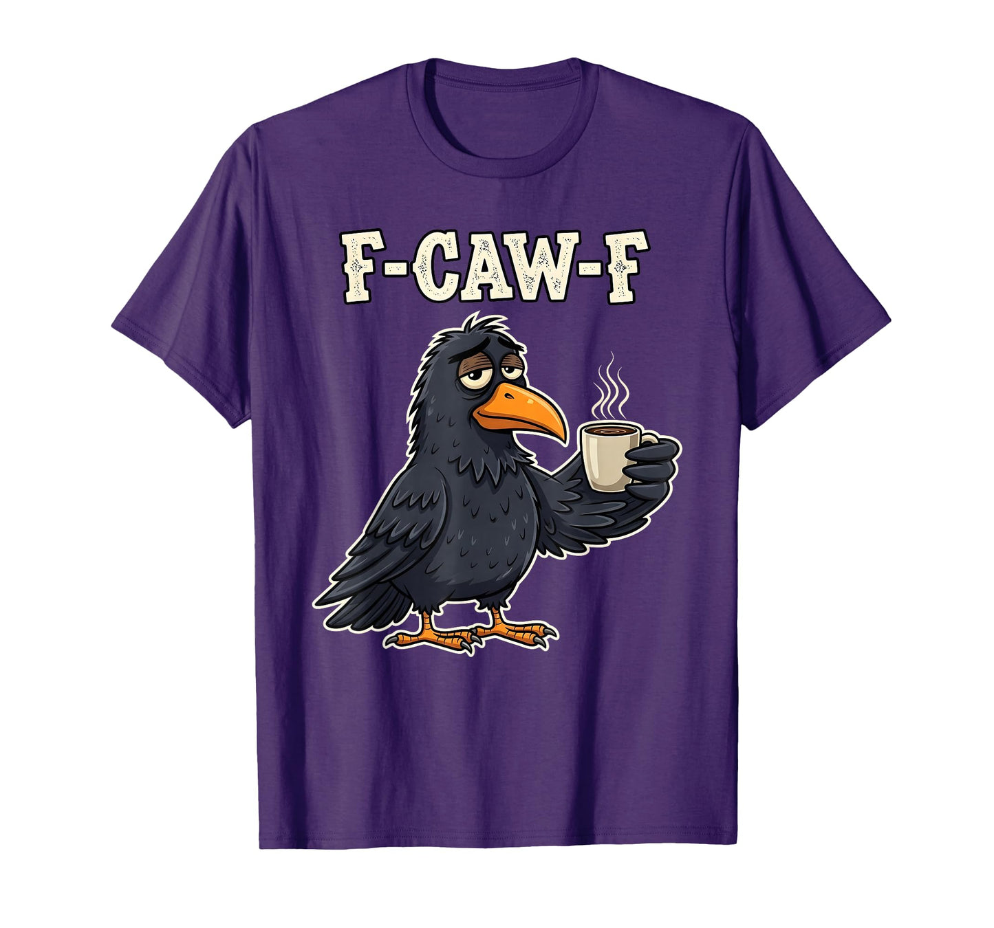 F-Caw-F Coffee Crow Gothic Raven Funny Halloween Humor Quote T-Shirt