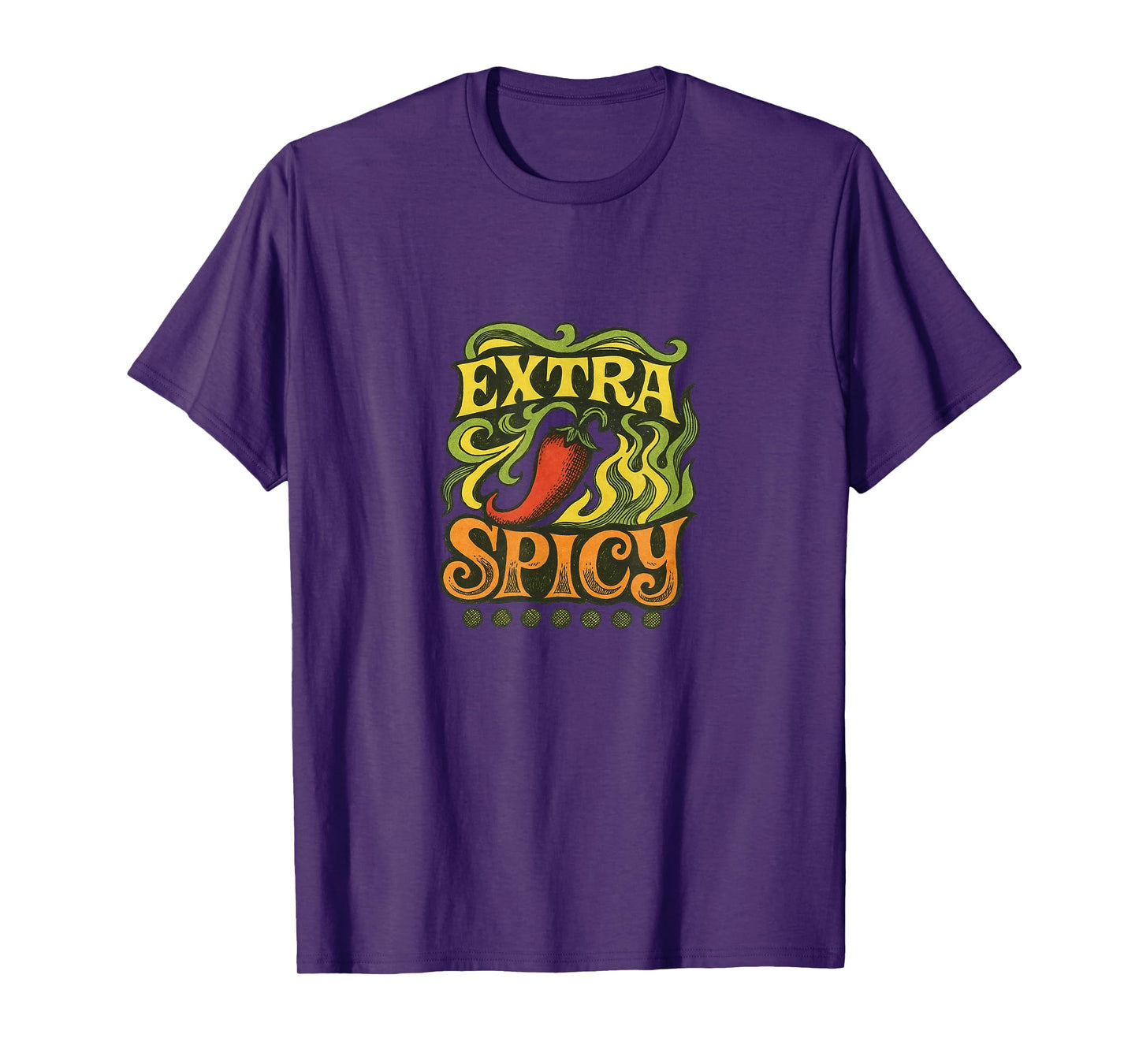 Extra Spicy Funny Food Humor Heat Lover Bold Quote T-Shirt