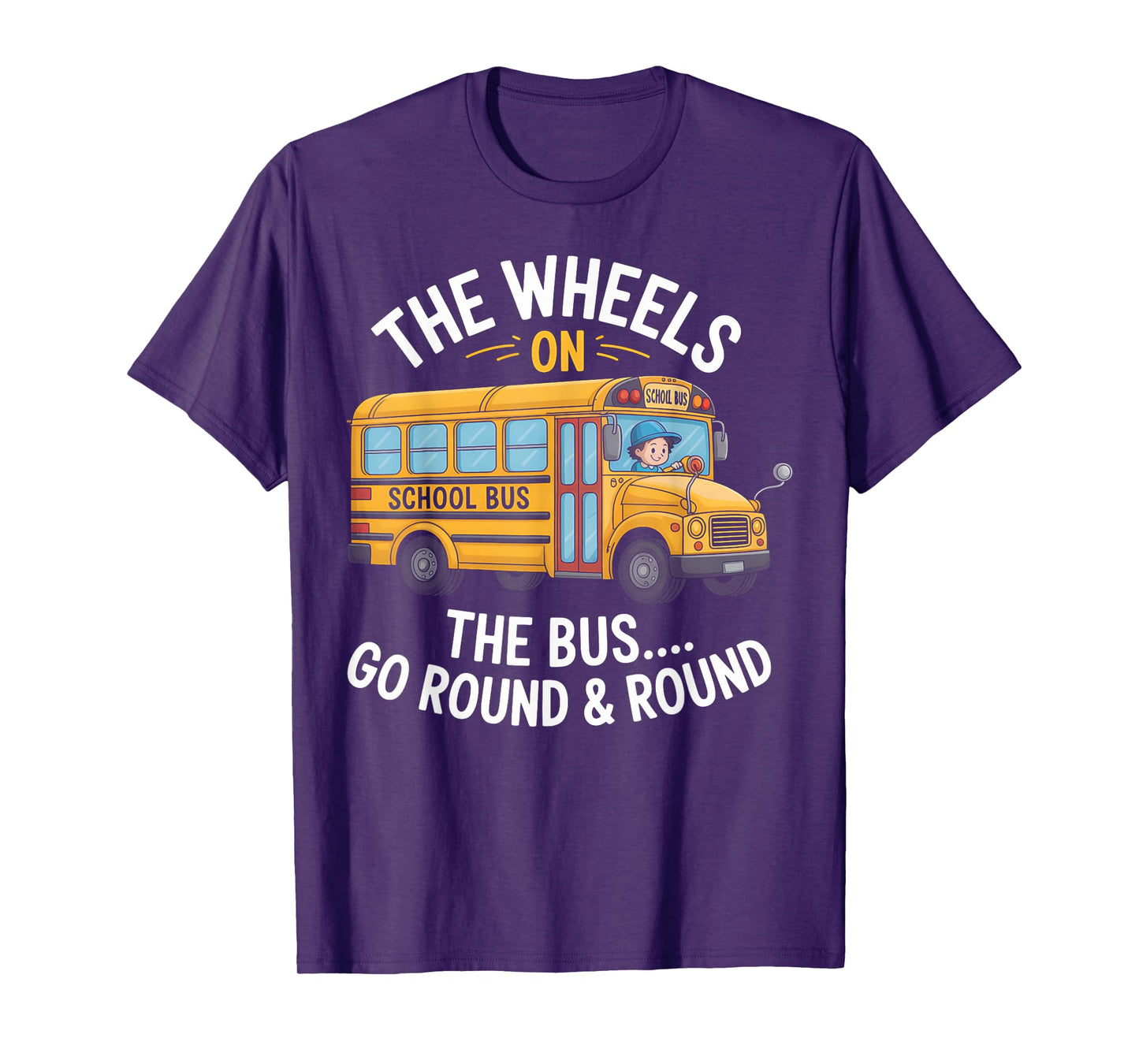 School Bus Wheels Bus Go Round Funny Kids Song T-Shirt