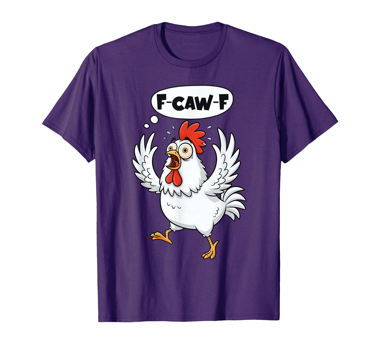 Funny F-Caw-F Rooster Bird F-Caw-F Graphic for Man Woman T-Shirt