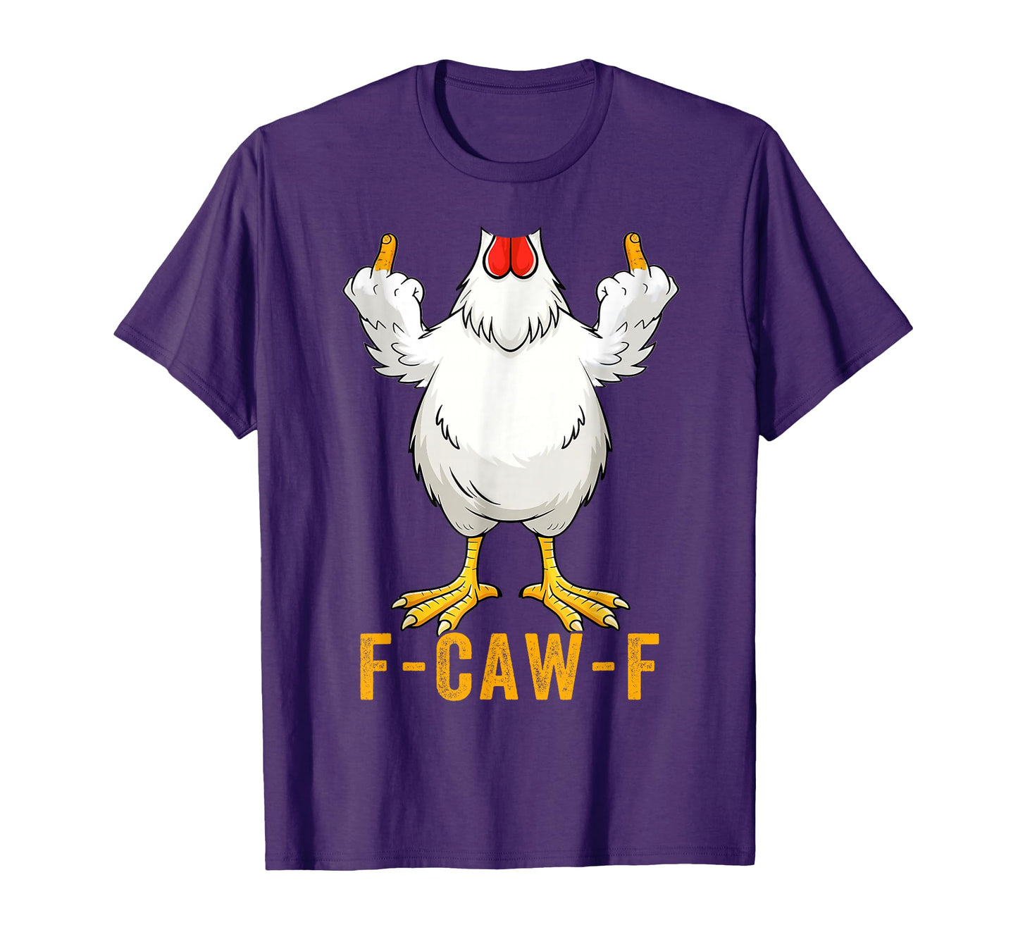 F-Caw-F Funny Chicken Humor F-Caw-F Quote Rooster Meme T-Shirt