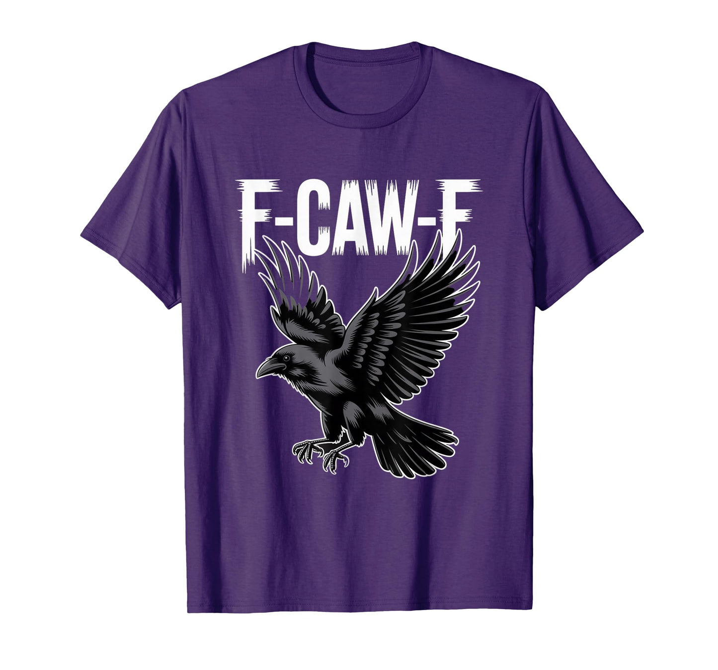 F CAW F Black Bird Graphic for Sarcasm Lovers T-Shirt