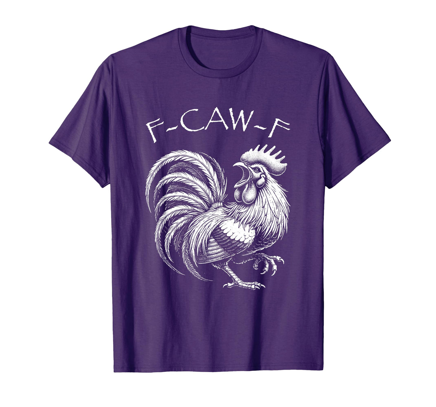 F-Caw-F Chicken Humor F-Caw-F Funny Rooster Meme T-Shirt
