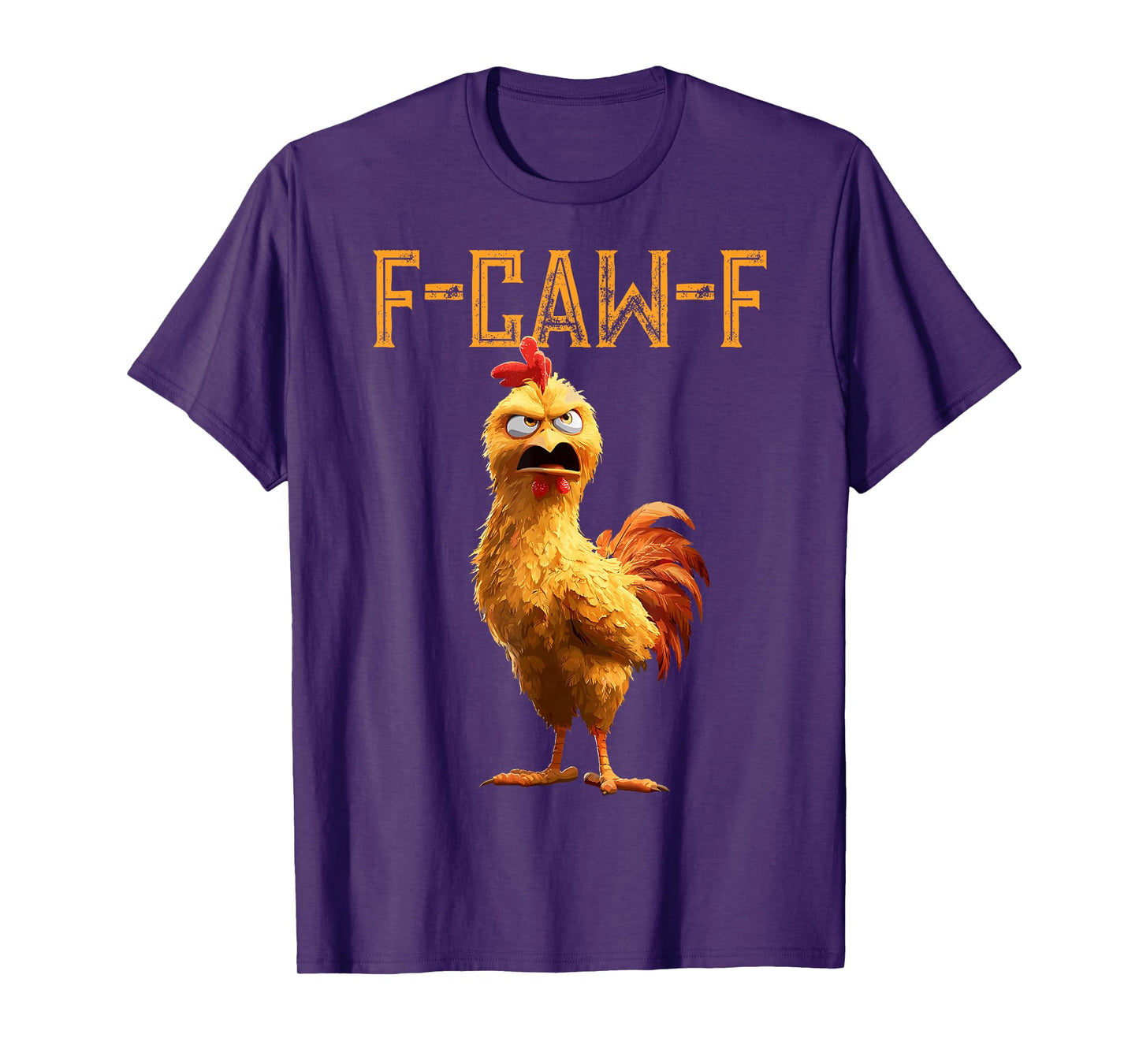 Funny F-Caw-F Chicken Rooster Meme Humor F CAW F Quote T-Shirt