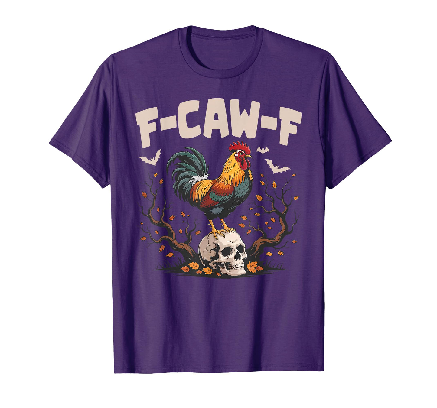 F-Caw-F Funny Chicken Humor Quote Rooster Meme T-Shirt