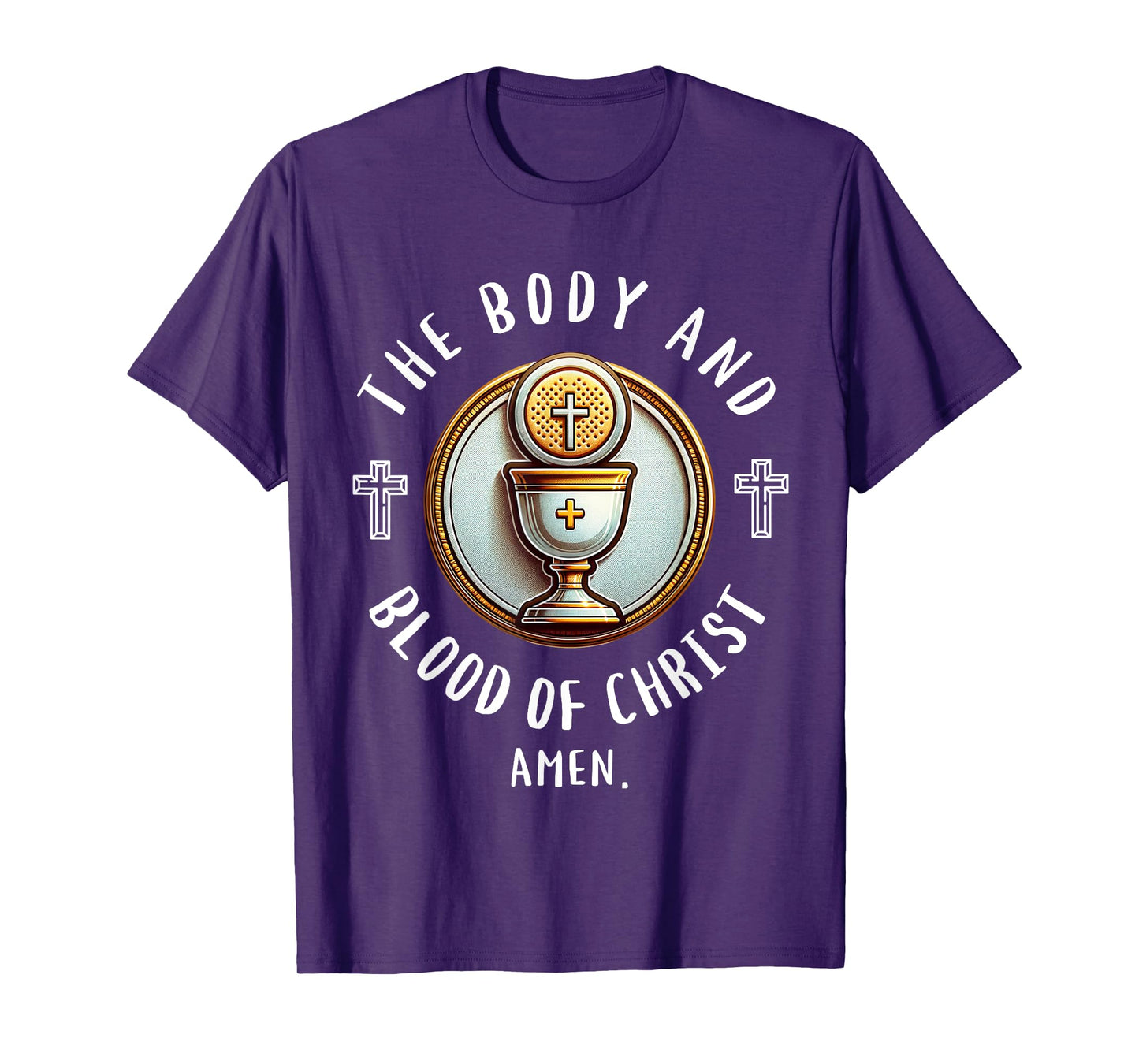 The Body and Blood of Christ First Communion Christian Quote T-Shirt