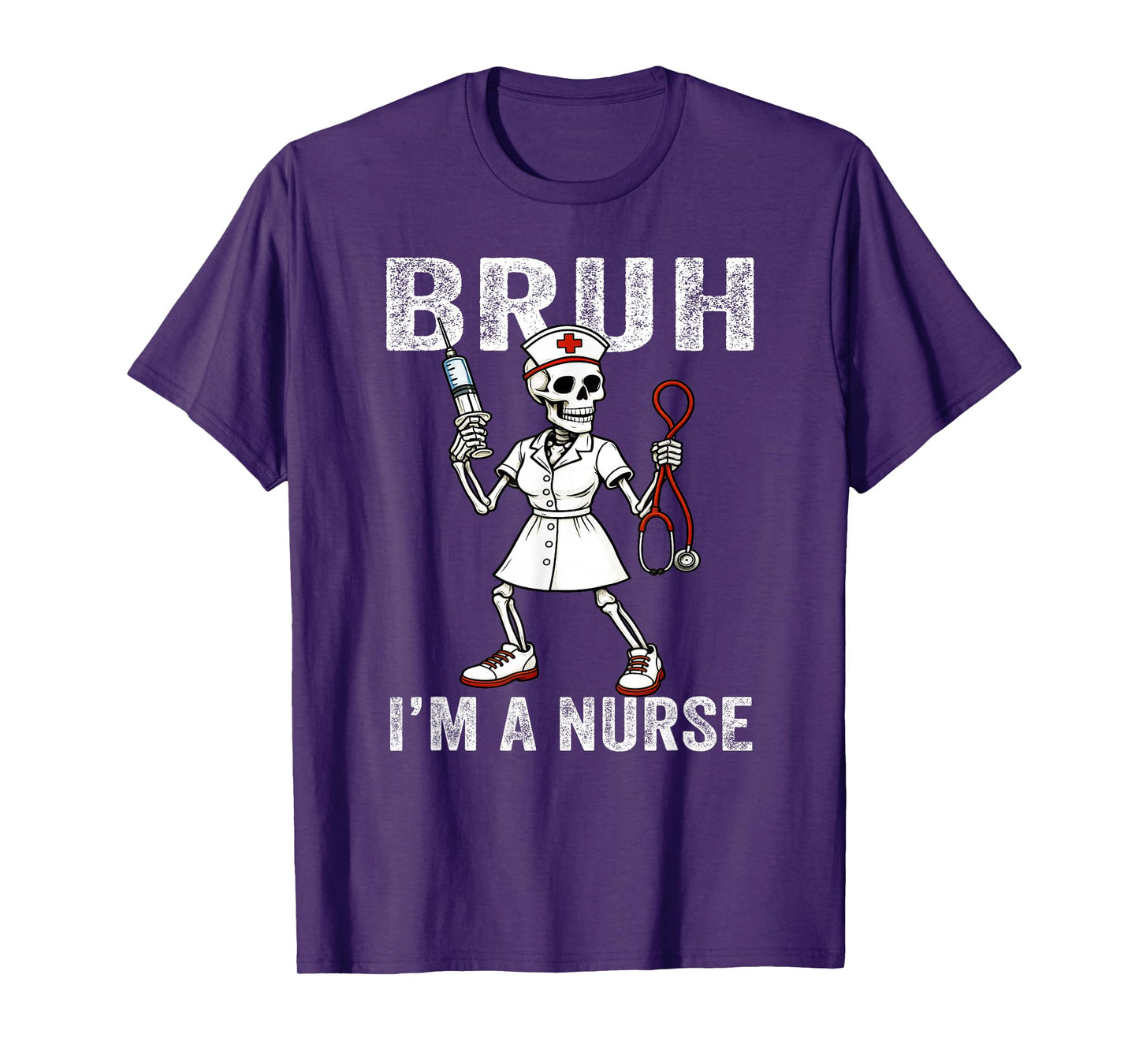 Skeleton Bruh I'm A Nurse Costume Funny Halloween T-Shirt