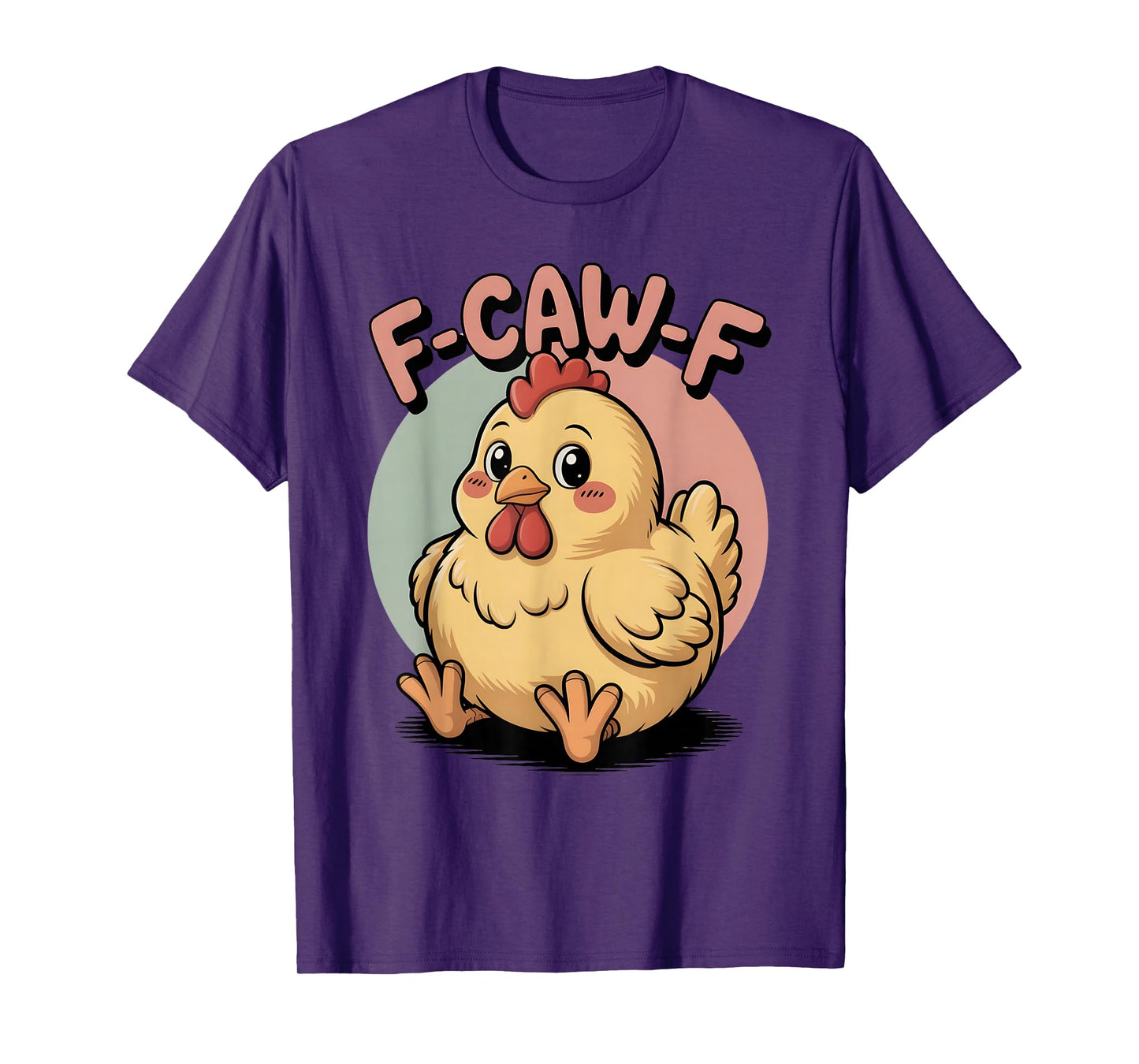 Cute Pastel Chicken Kawaii F-CAW-F Tee Sarcastic Humor T-Shirt