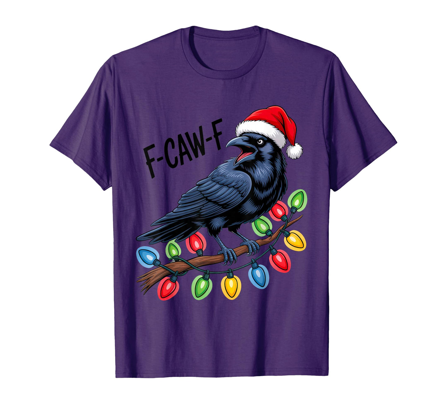F-Caw-F Raven Black Crow Birtd Christmas T-Shirt