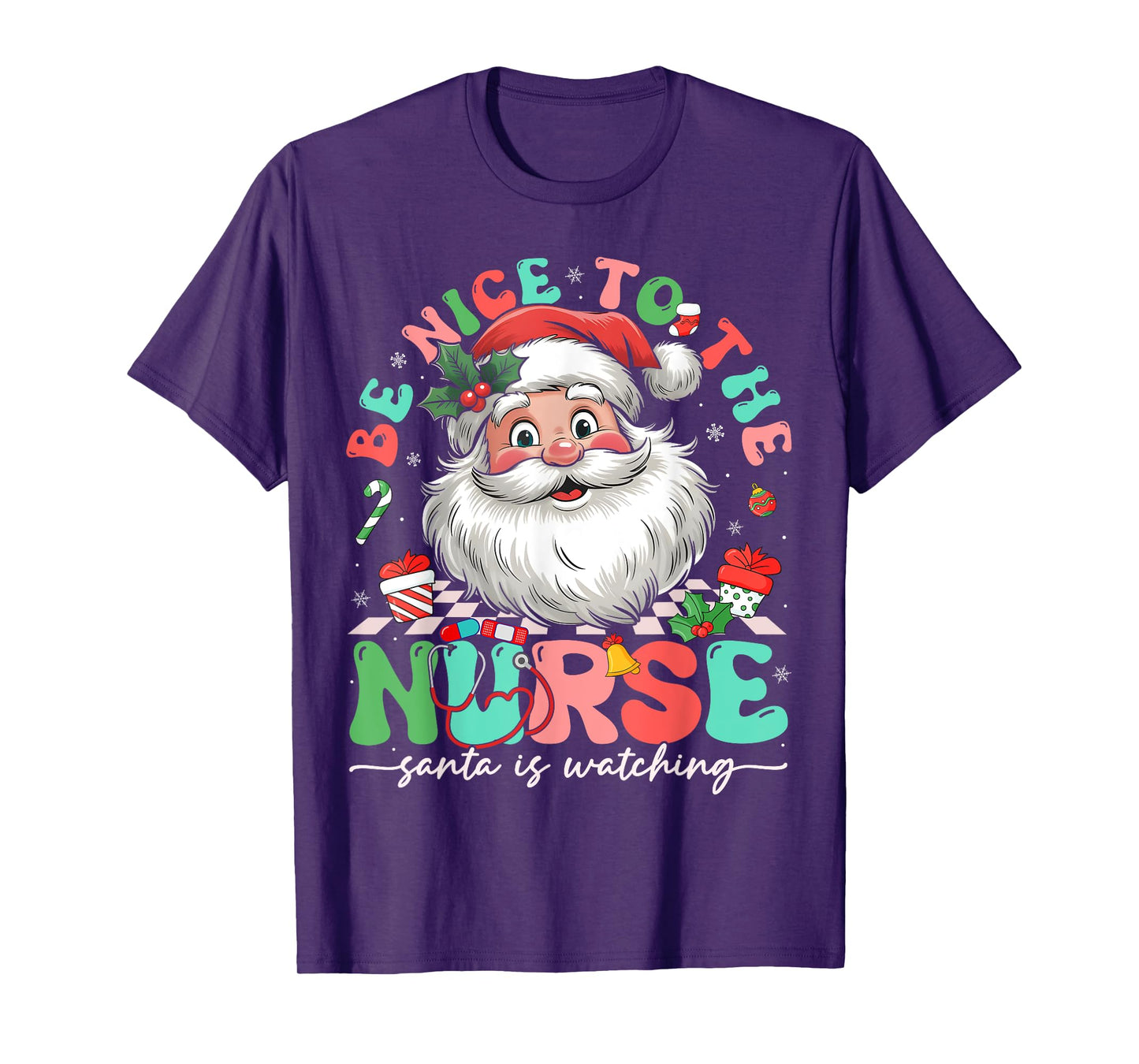 Nurse Christmas Be Nice To The Nurse Santa Is Watching T-Shirt
