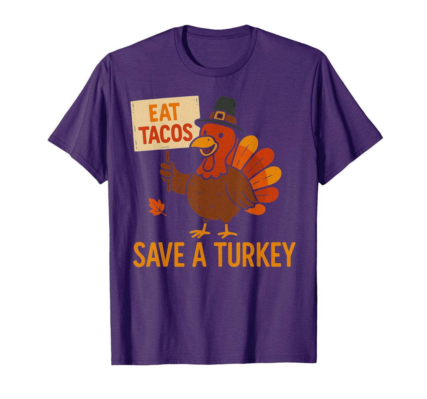 Eat Tacos Save A Turkey Mexican Funny Thanksgiving Humor T-Shirt