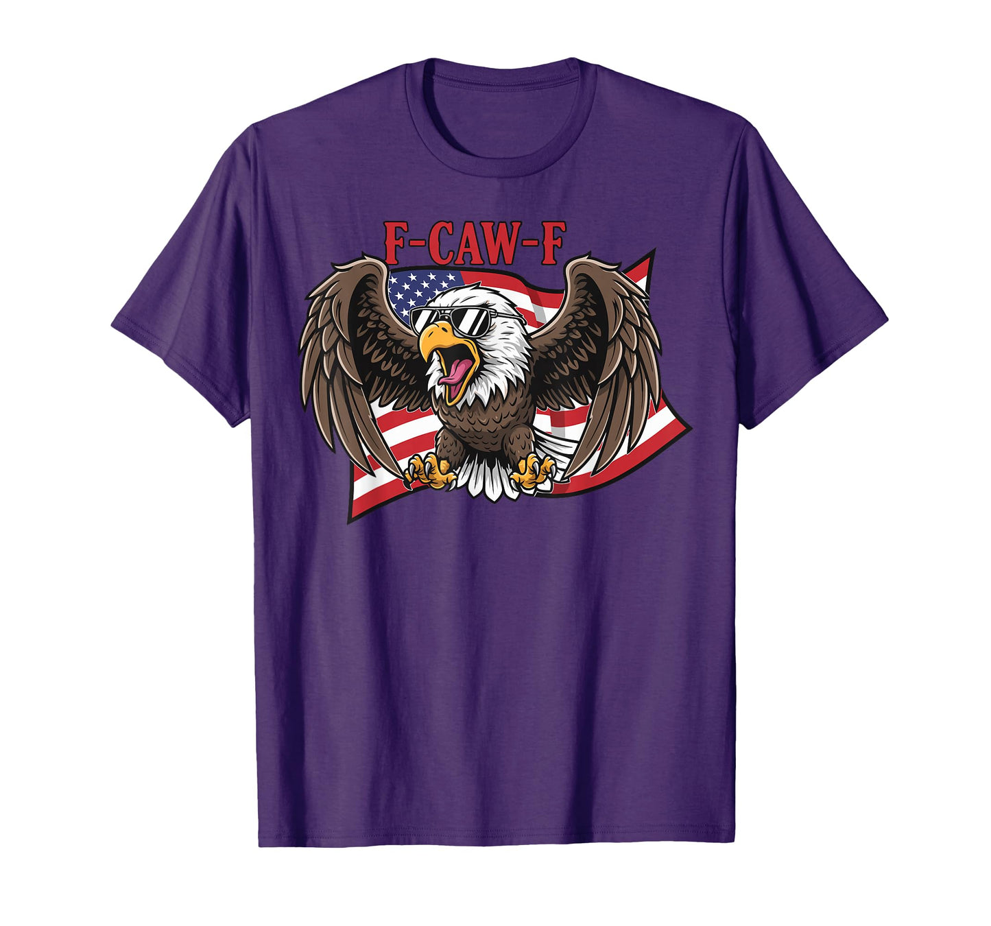 American FCAWF USA Flag Funny F-CAW-F Eagle T-Shirt