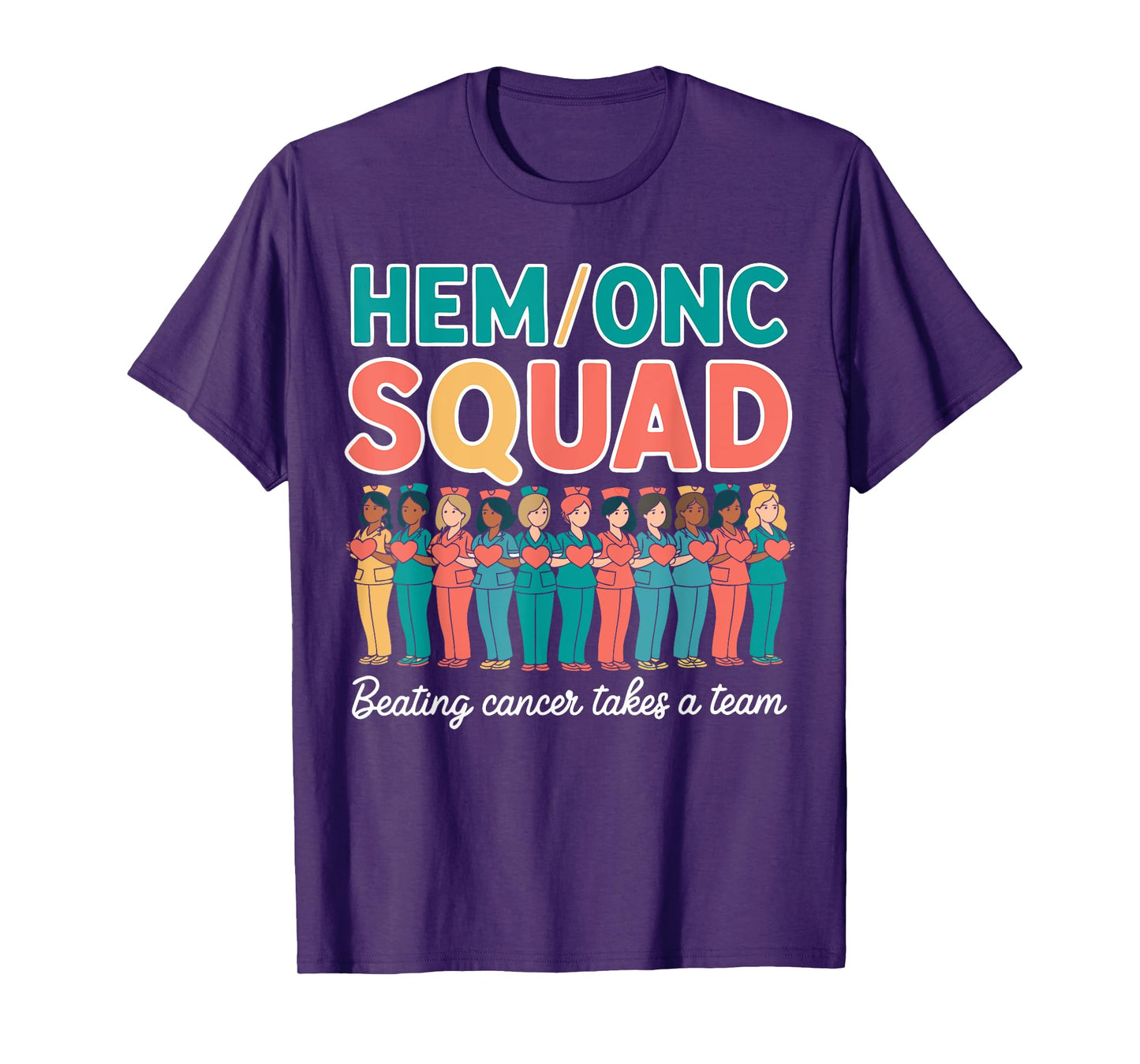 Hem/Onc Nurse Squad Pediatric Team Hematology/Oncology Nurse T-Shirt