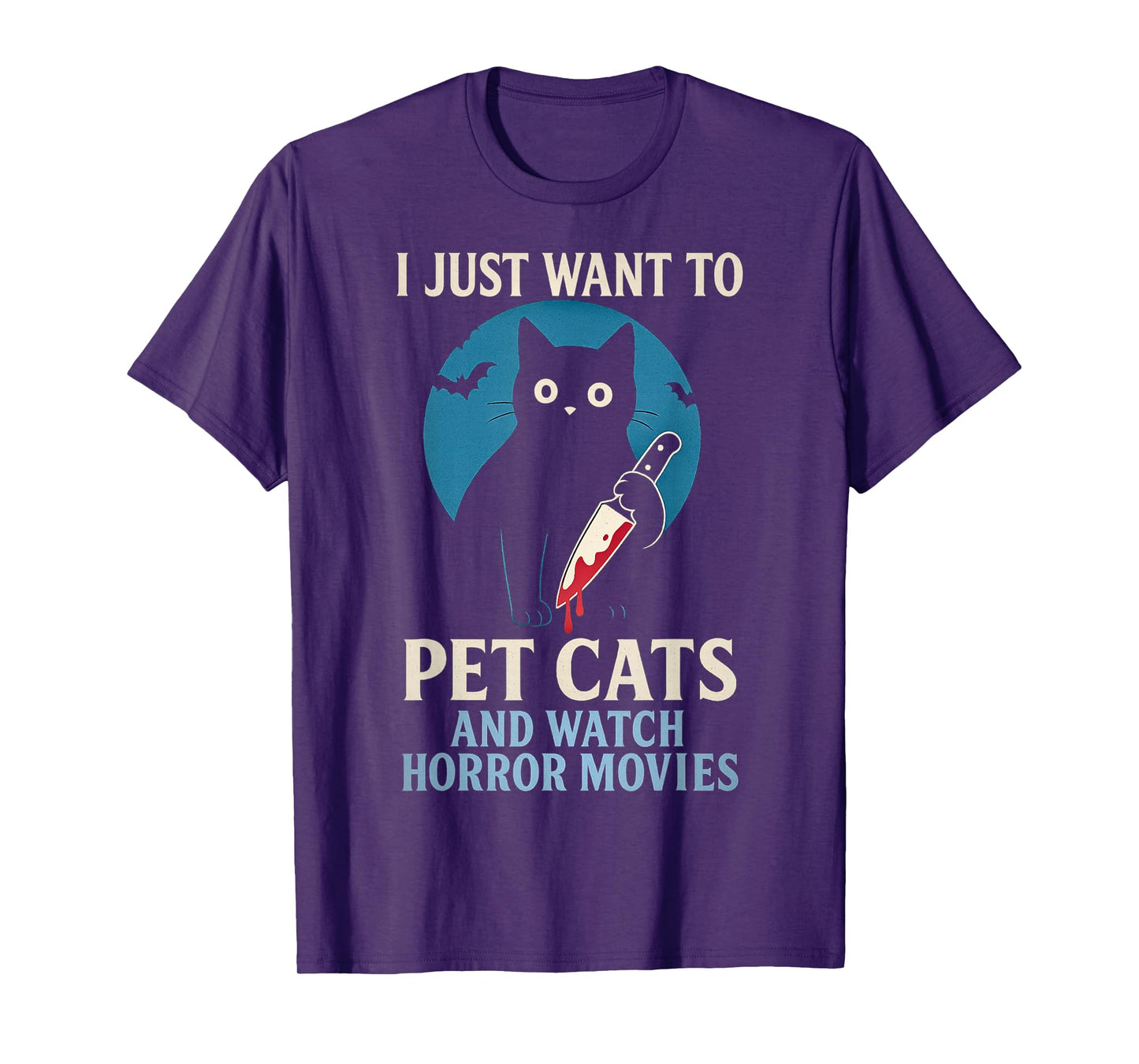 Murder Cat I Just Want to Pet Cats and Watch Horror Movies T-Shirt