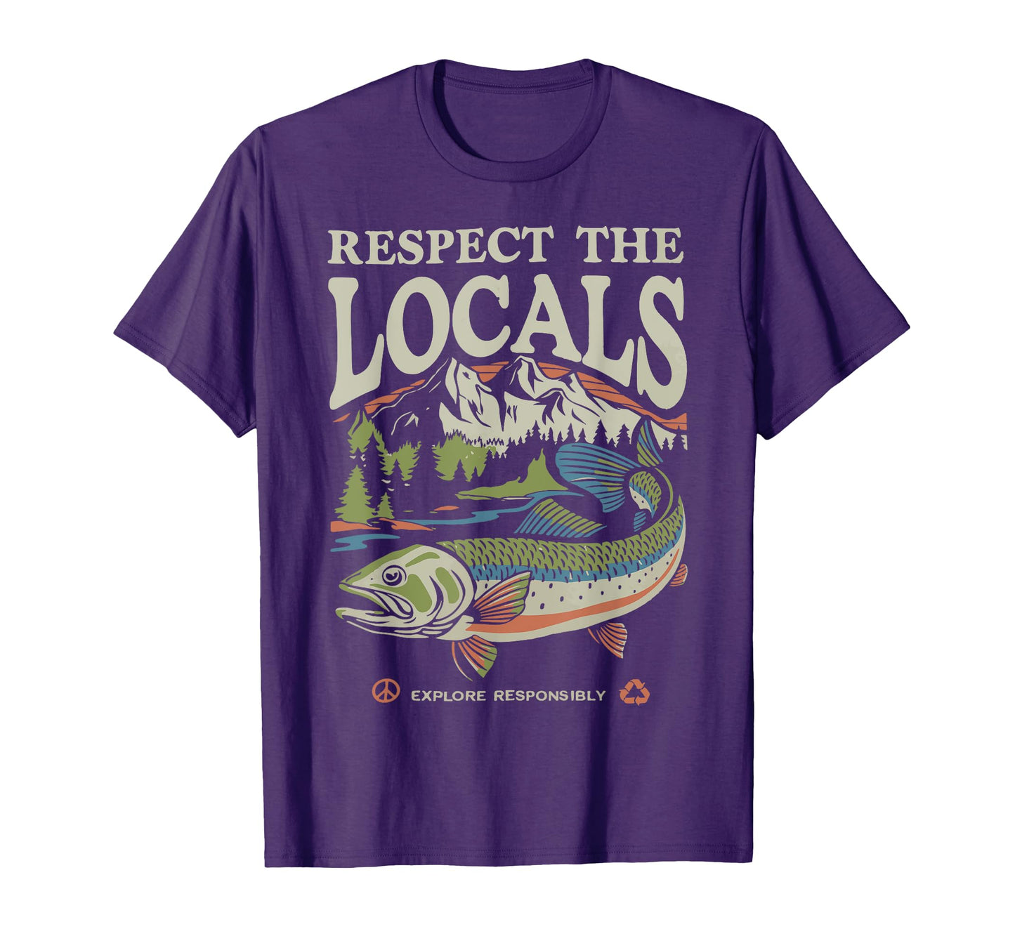 Respect the Locals FIsh Ocean Nature Lover Environmental T-Shirt