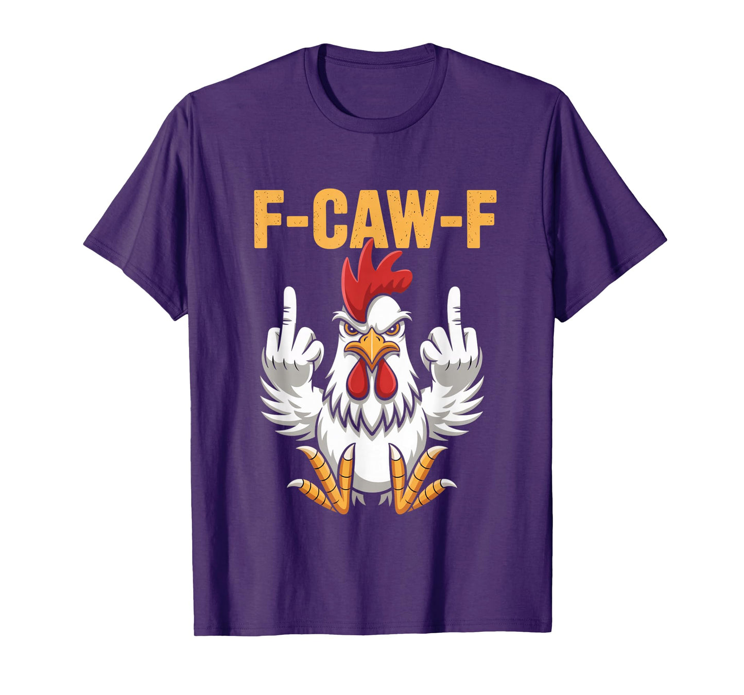Funny F-Caw-F Chicken Roosters Meme Chicken Lover FCAWF T-Shirt