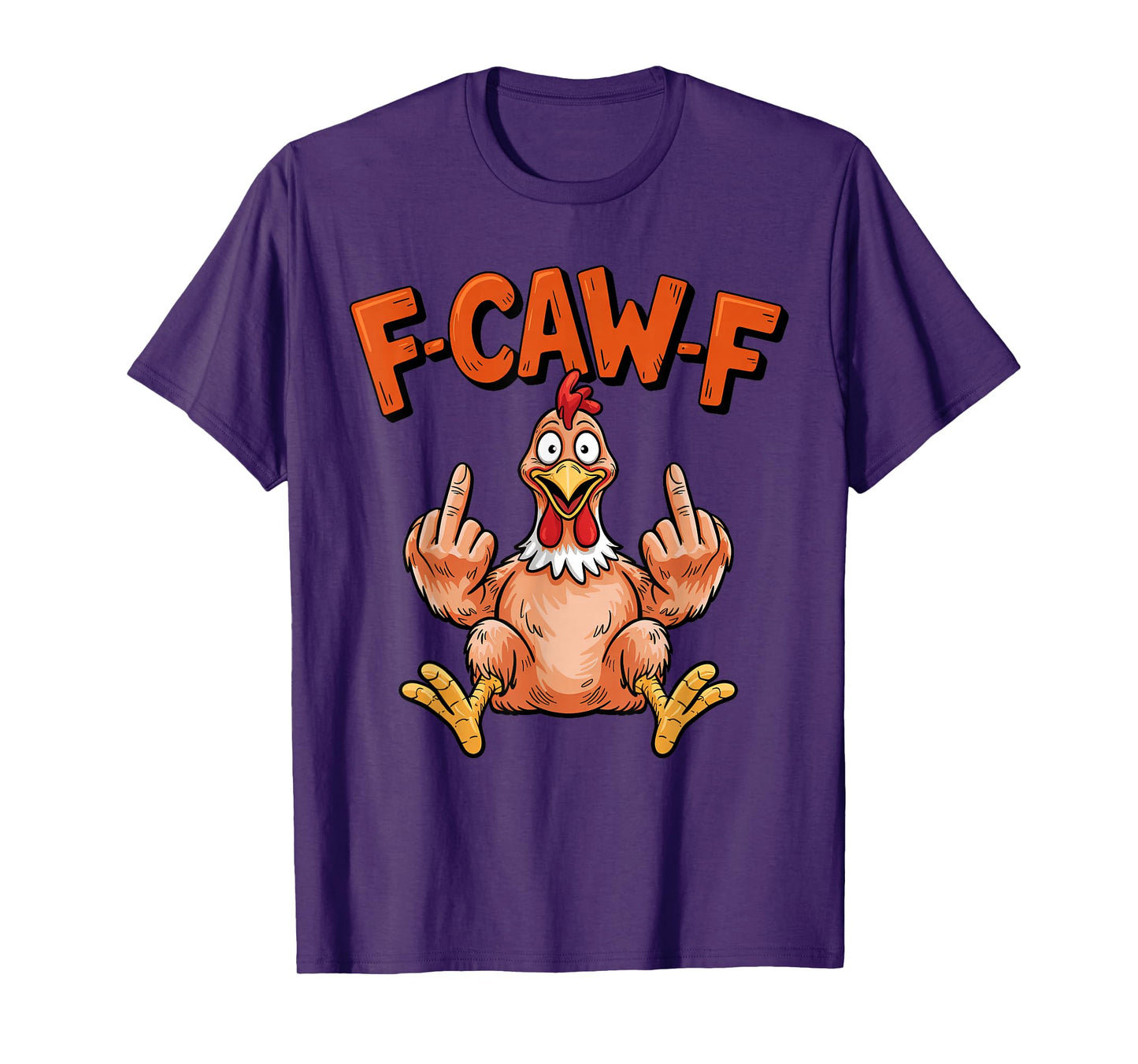 Funny Thanksgiving Turkey F-CAW-F Chicken Men Women Meme T-Shirt