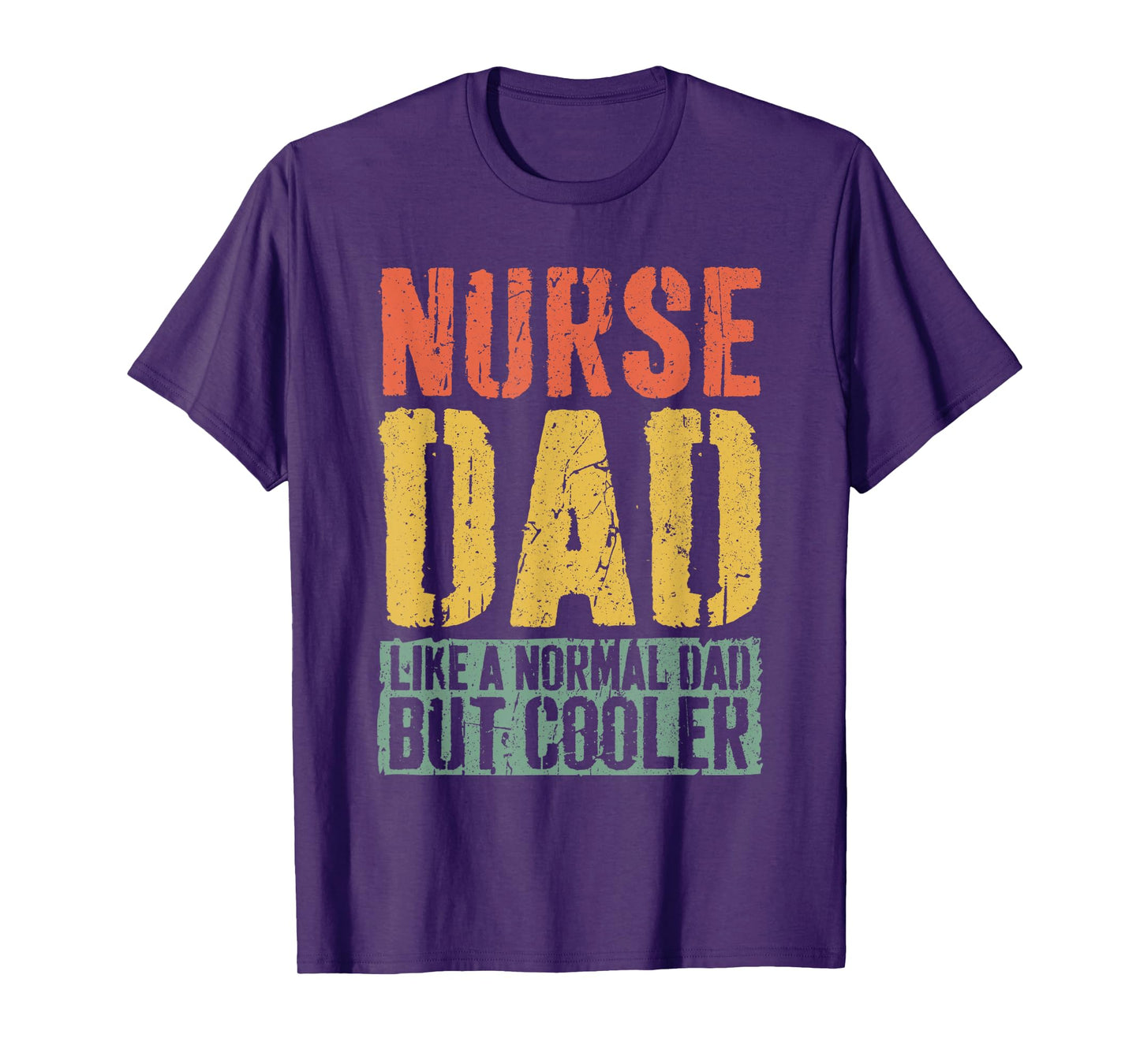 Nurse Dad Shirt Men Fathers Day Nurse Dad T-Shirt