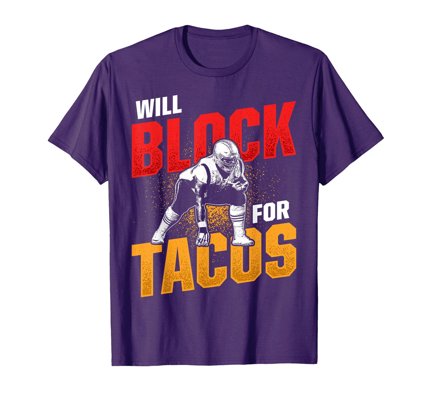 Football Lineman For Tacos Offensive Defensive Player T-Shirt