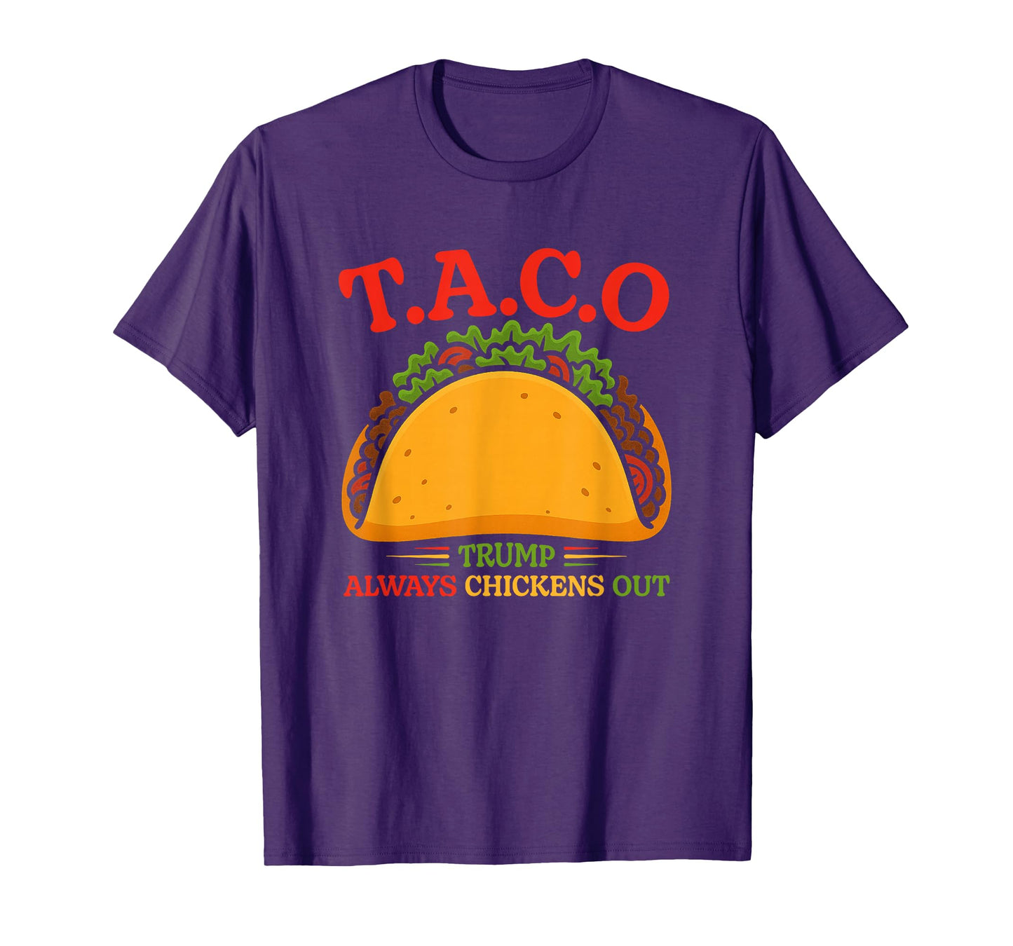 Funny Taco Trump Always Chickens Out T.A.C.O T-Shirt