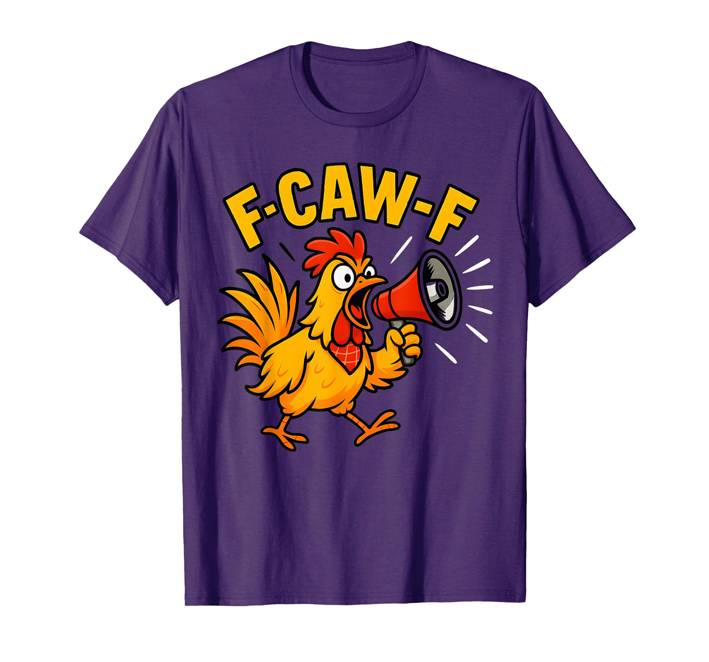 F-CAW-F Fcawf Funny Chicken Adult Humor Animal Men Women T-Shirt