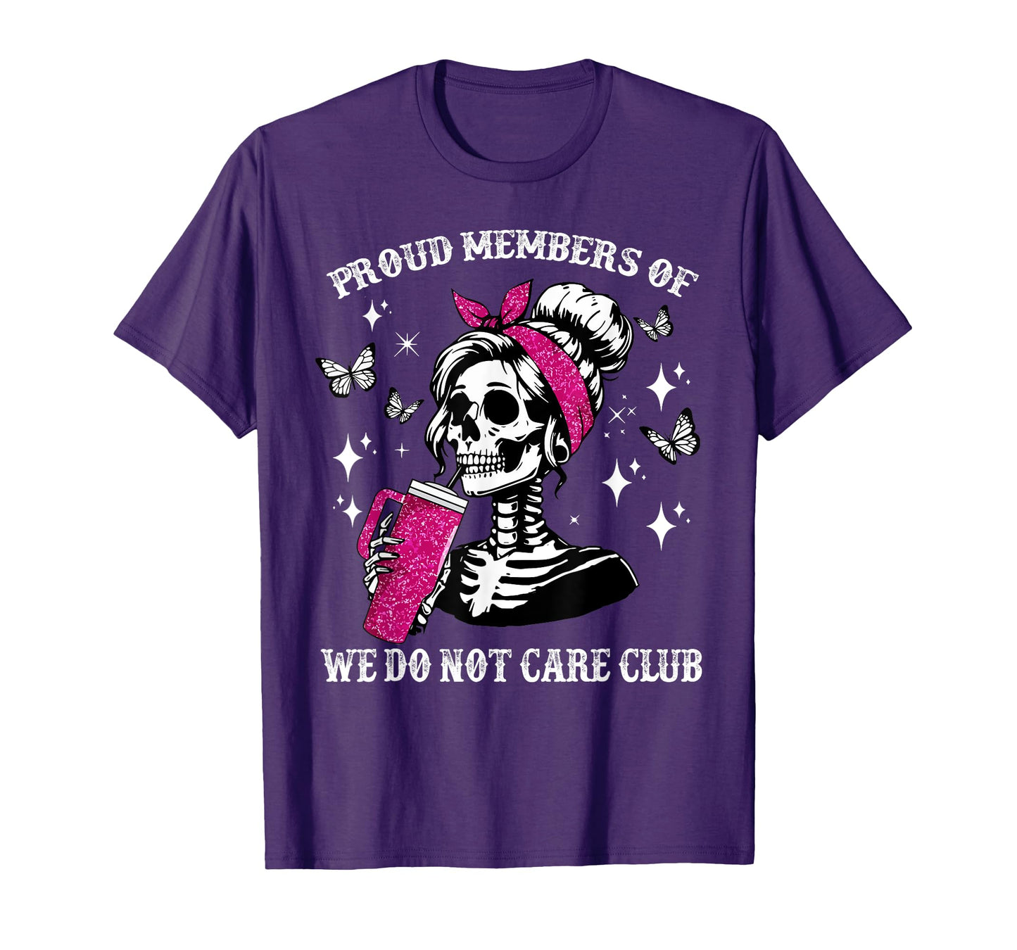 Proud Member of WDNC We Do Not Care Club Skeleton Coffee T-Shirt