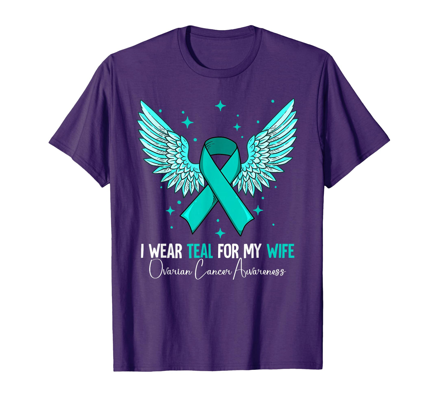 I Wear Teal For My Wife Ovarian Cancer Awareness T-Shirt