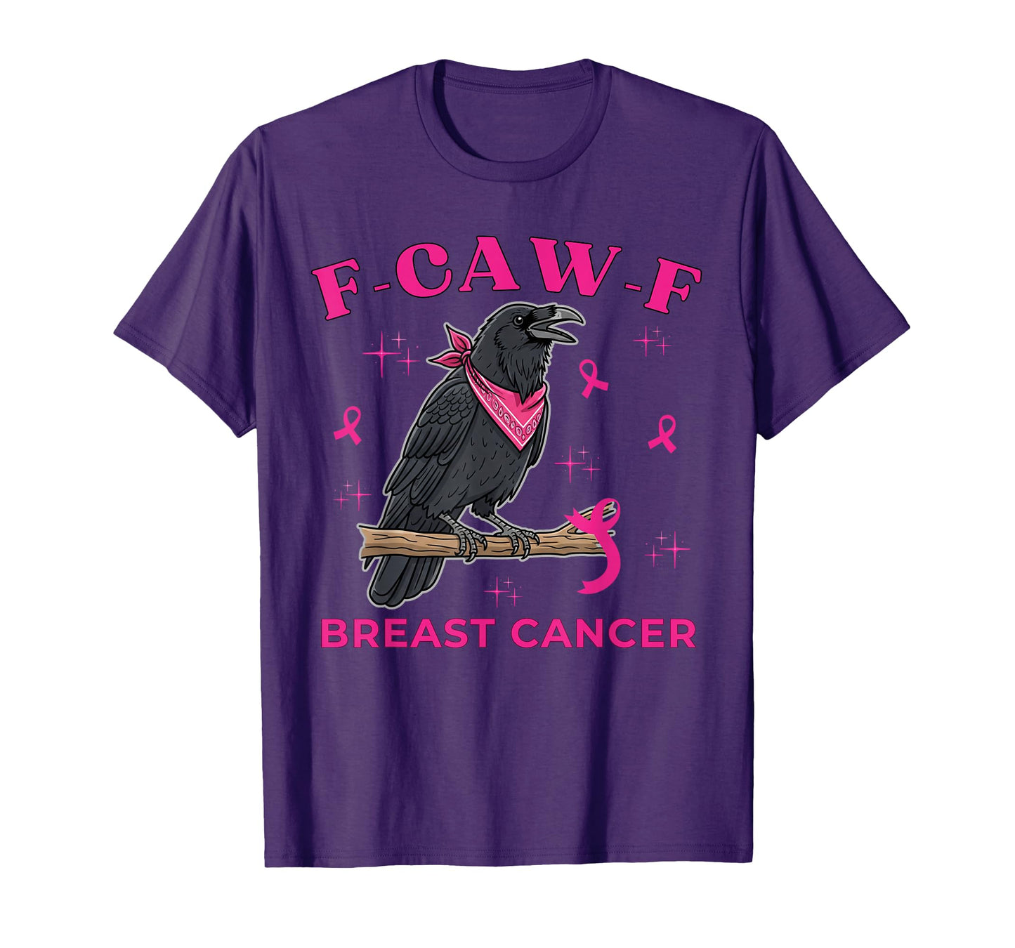 Breast Cancer Awareness Funny Raven F-CAW-F Crow Bird T-Shirt
