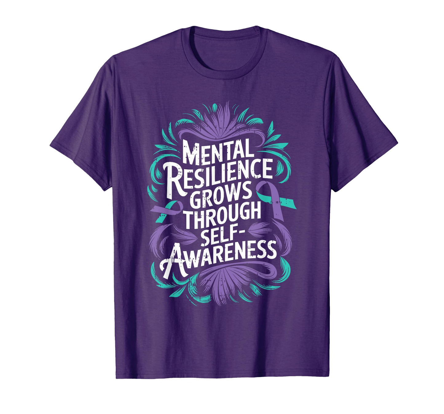 Mental Resilience Mental Health Awareness Suicide Prevent T-Shirt