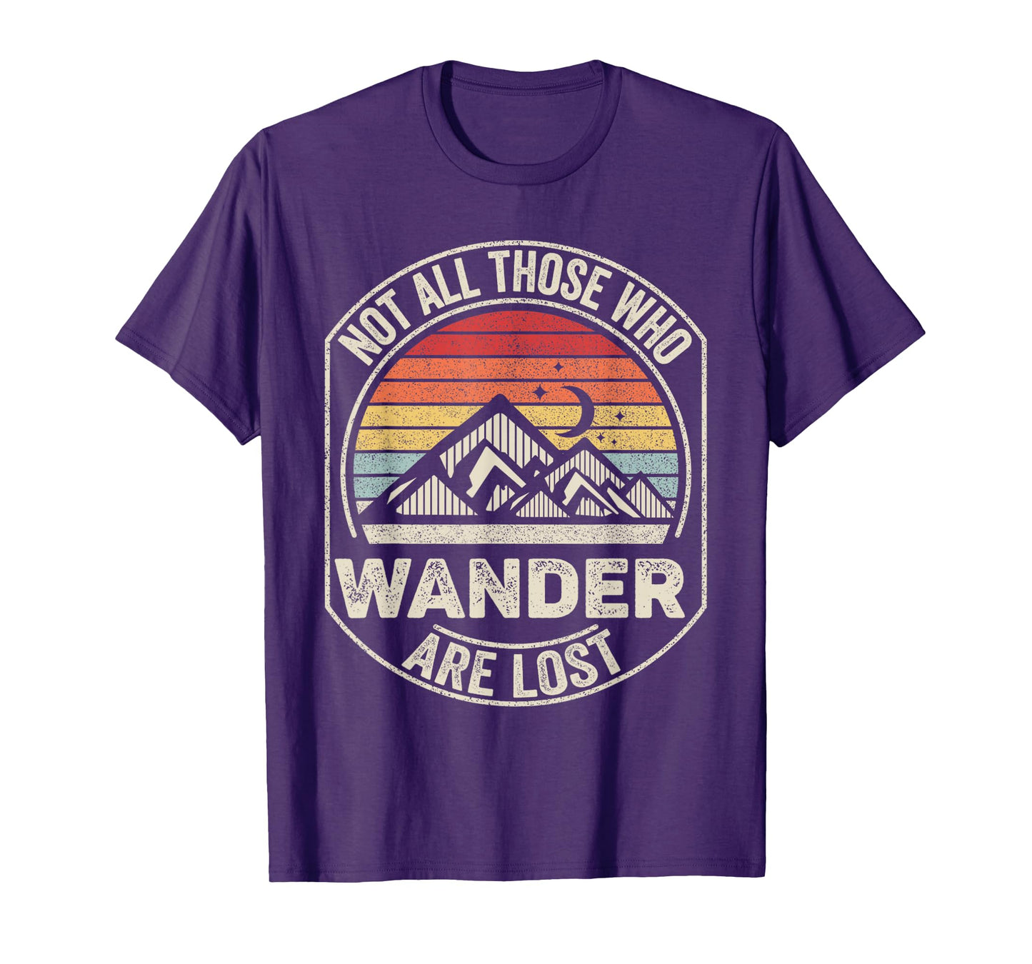 Vintage Retro Not All Those Who Wander Are Lost Hiking T-Shirt