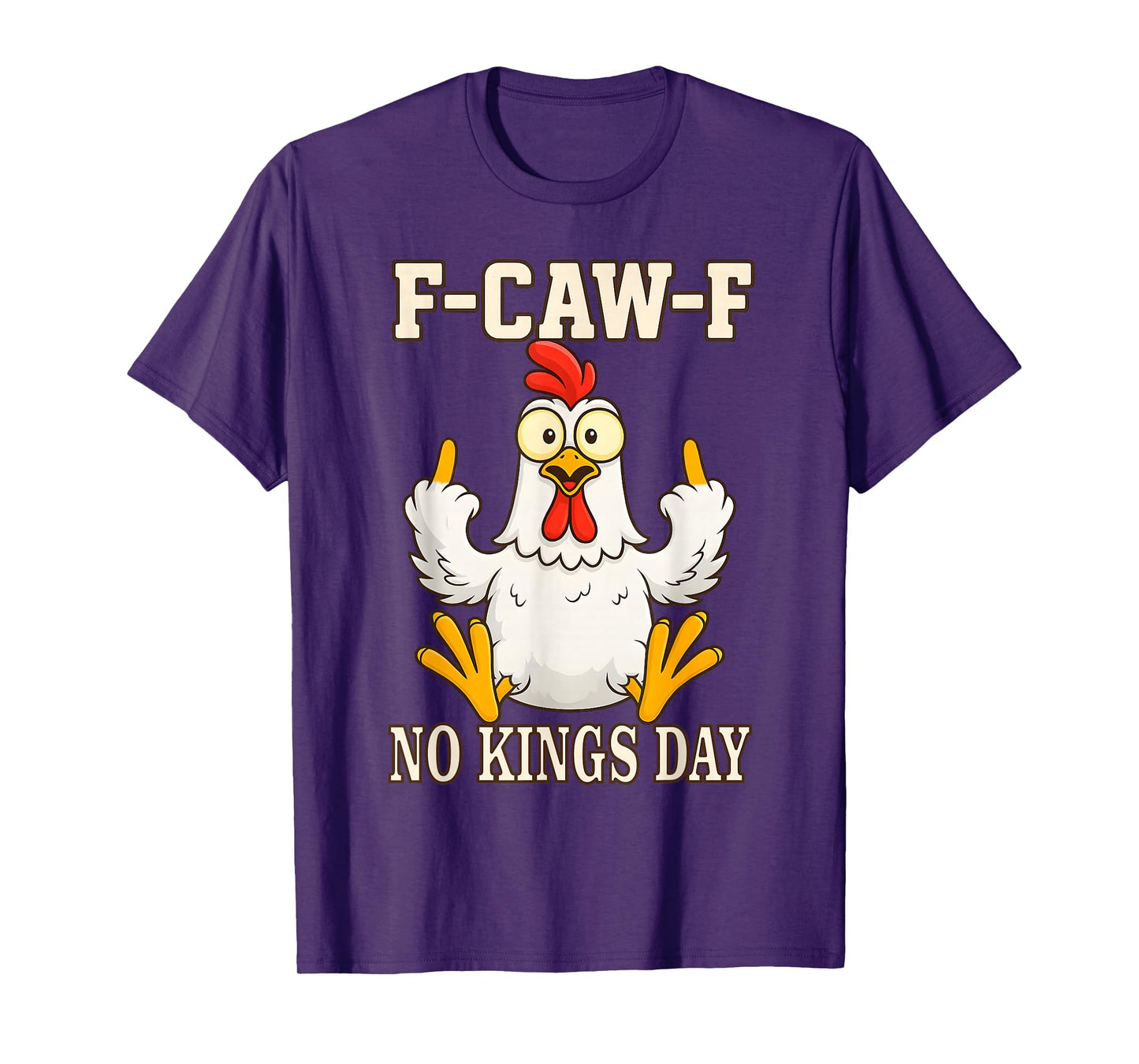 Quote Rooster Meme No Kings Day America T-Shirt