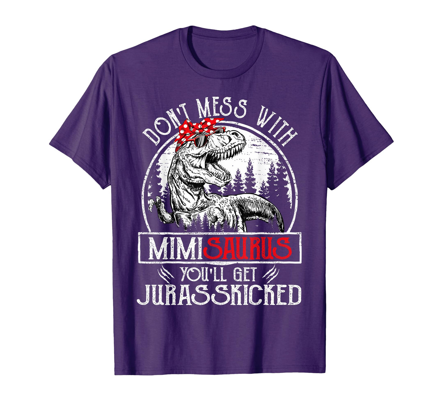Don't Mess With Mimisaurus You'll Get Jurasskicked Mimi T-Shirt