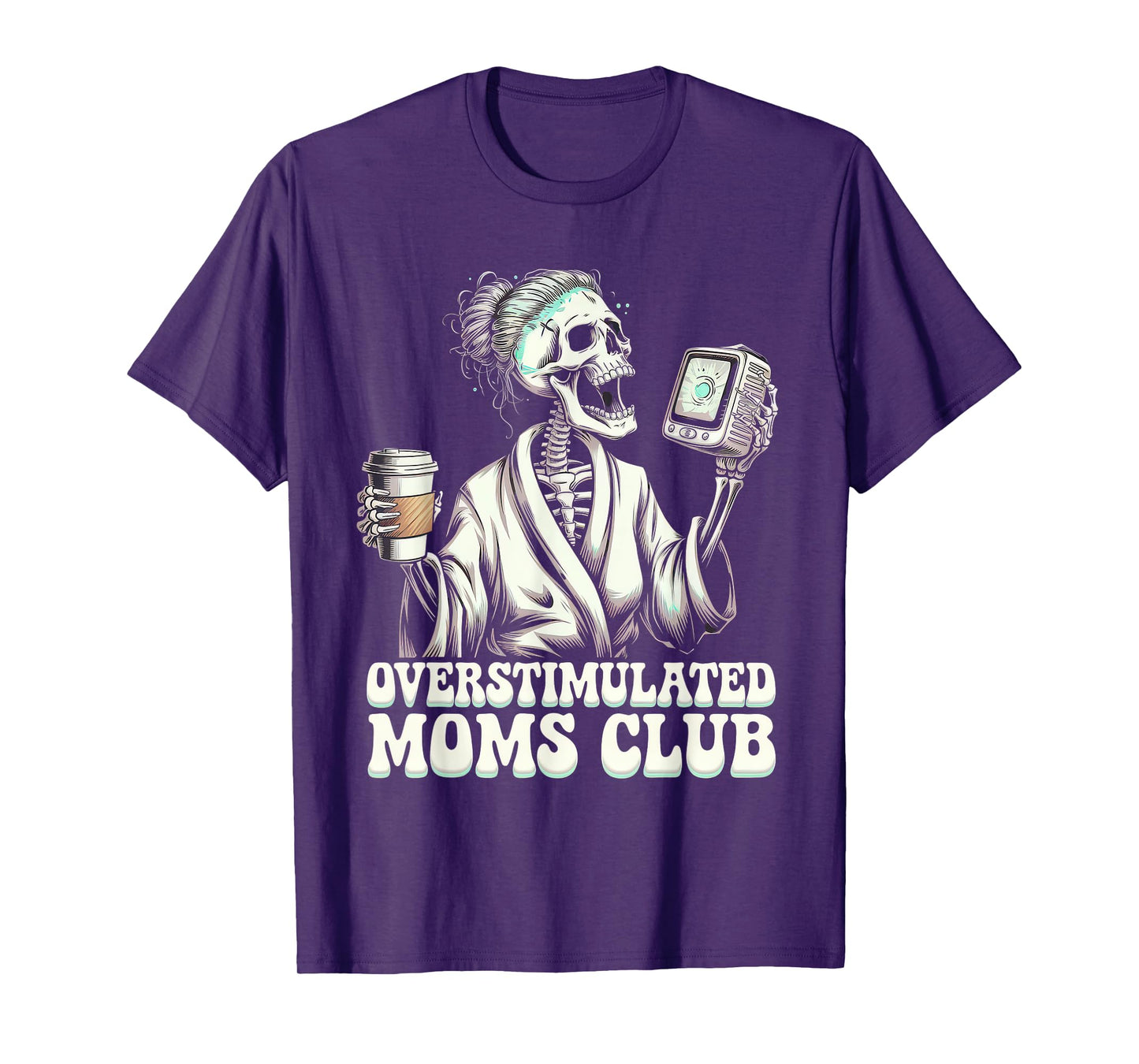 Overstimulated Moms Club Tshirt Mom Depression Mental Health T-Shirt
