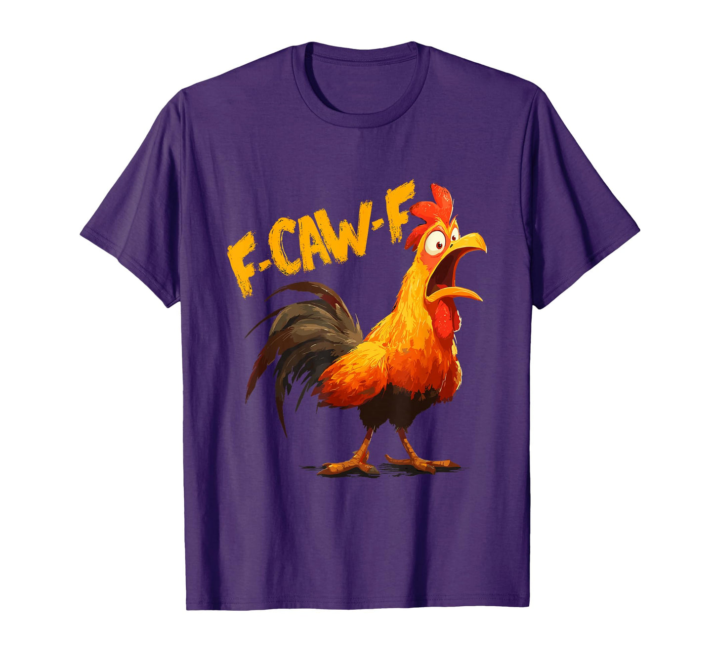 Funny Chicken Rooster Meme F-CAW-F Humor Quote Animal Lover T-Shirt
