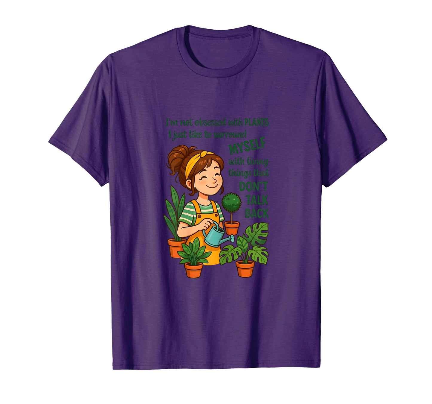 I'm Not Obsessed with Plants I Just Like to Surround Myself T-Shirt
