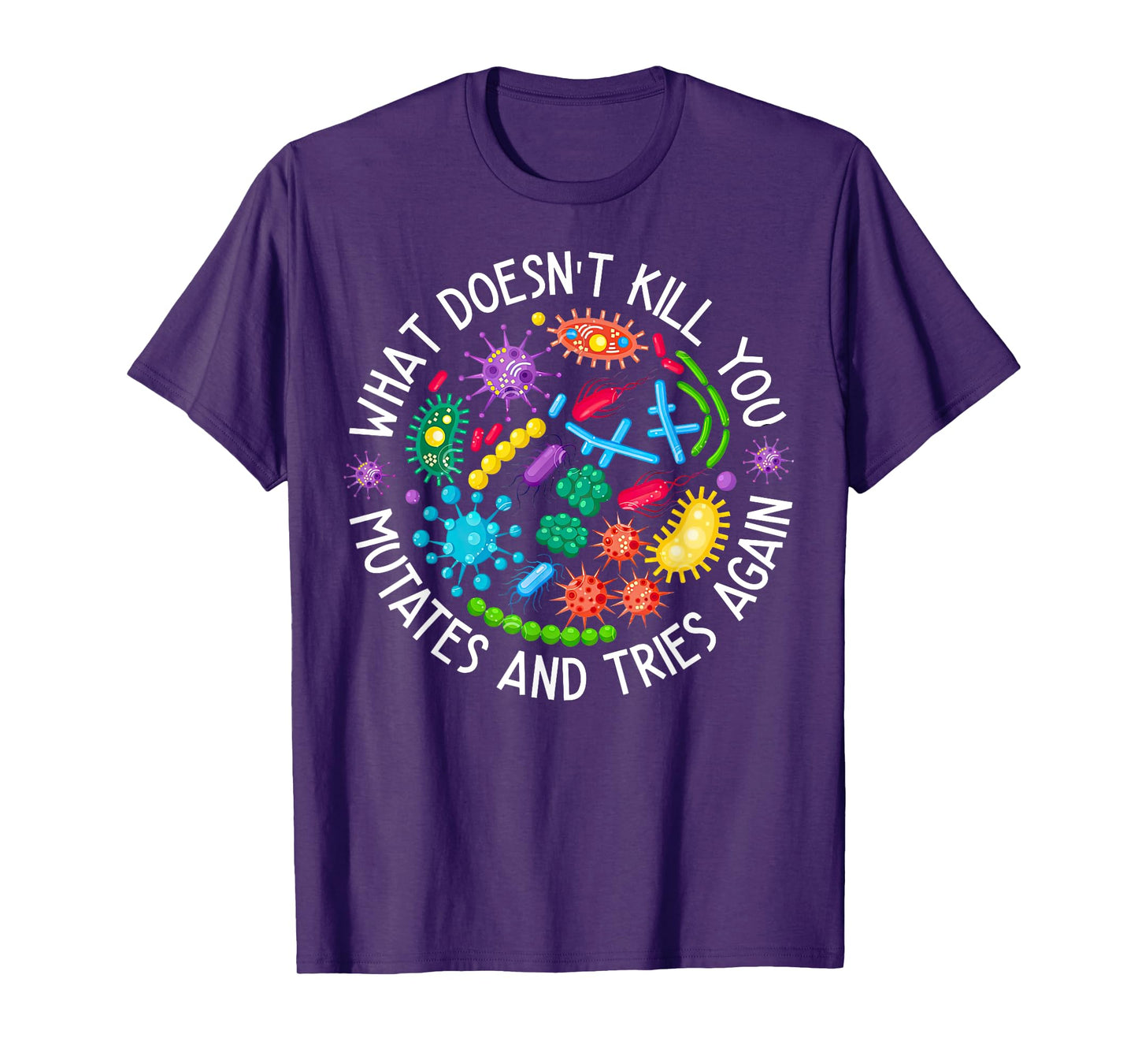 What Doesn't Kill You Mutates And Tries Again Lab Week 2024 T-Shirt