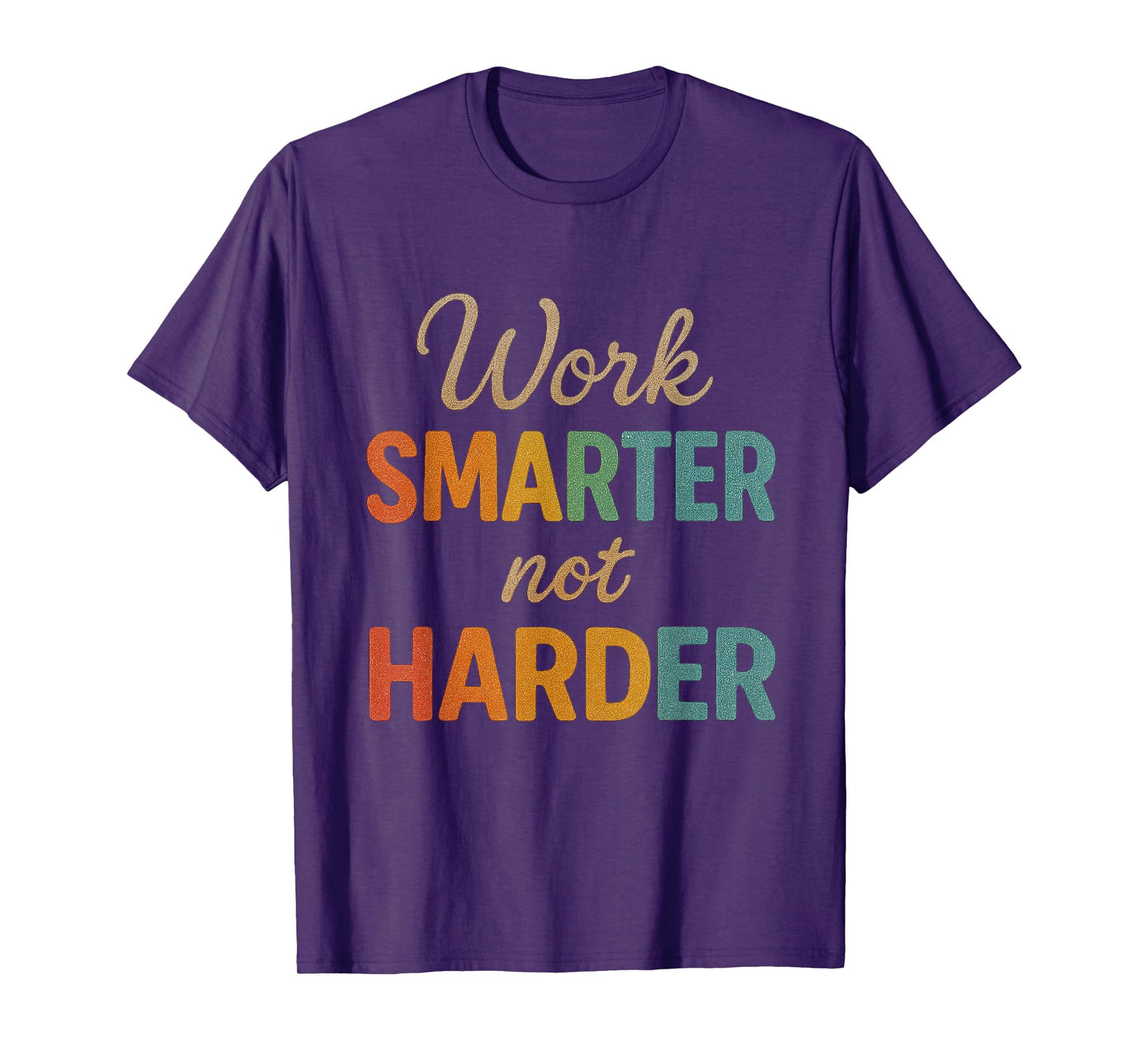 Work Smarter Not Harder Retro Motivational Typography Art T-Shirt