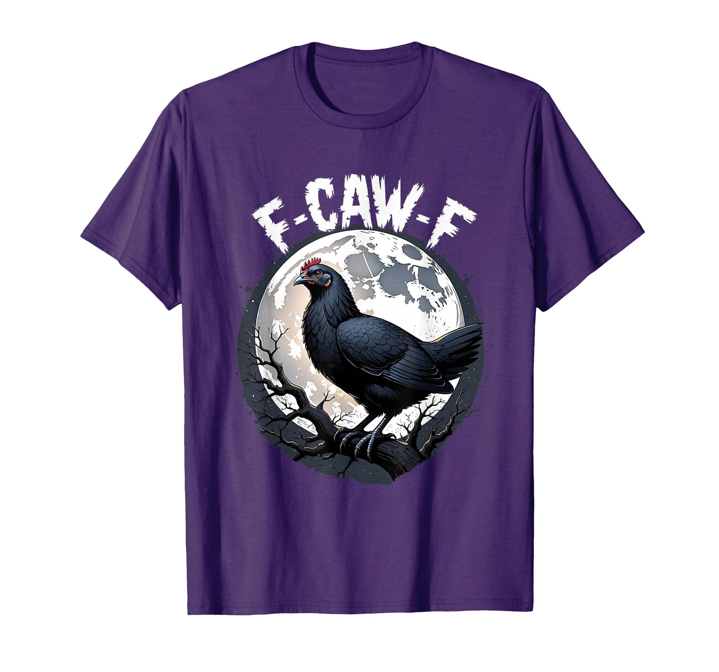 Funny F-Caw-F Chicken Sarcastic Bird Quote Rooster Meme T-Shirt