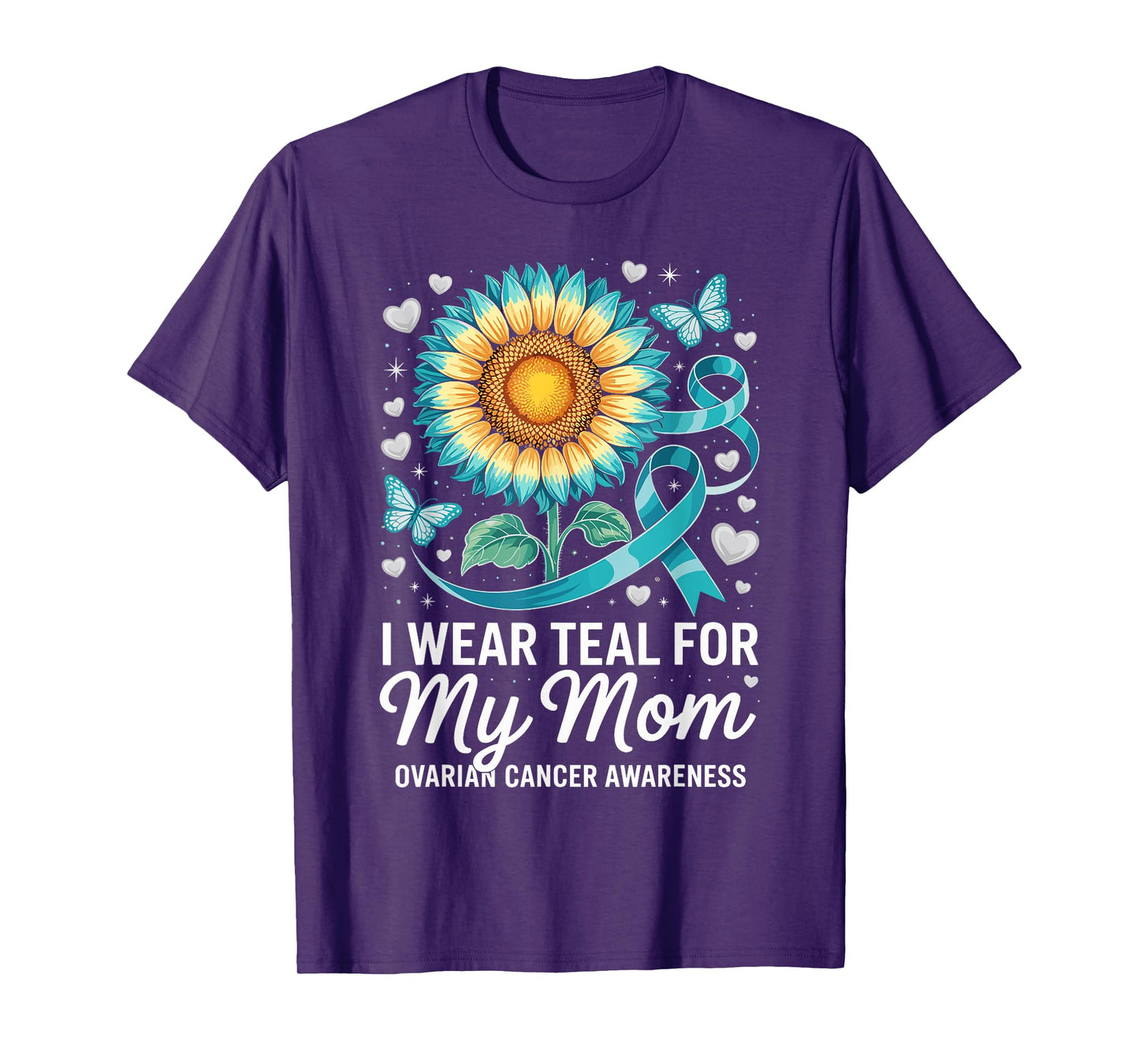 I Wear Teal For My Mom Ovarian Cancer Awareness T-Shirt