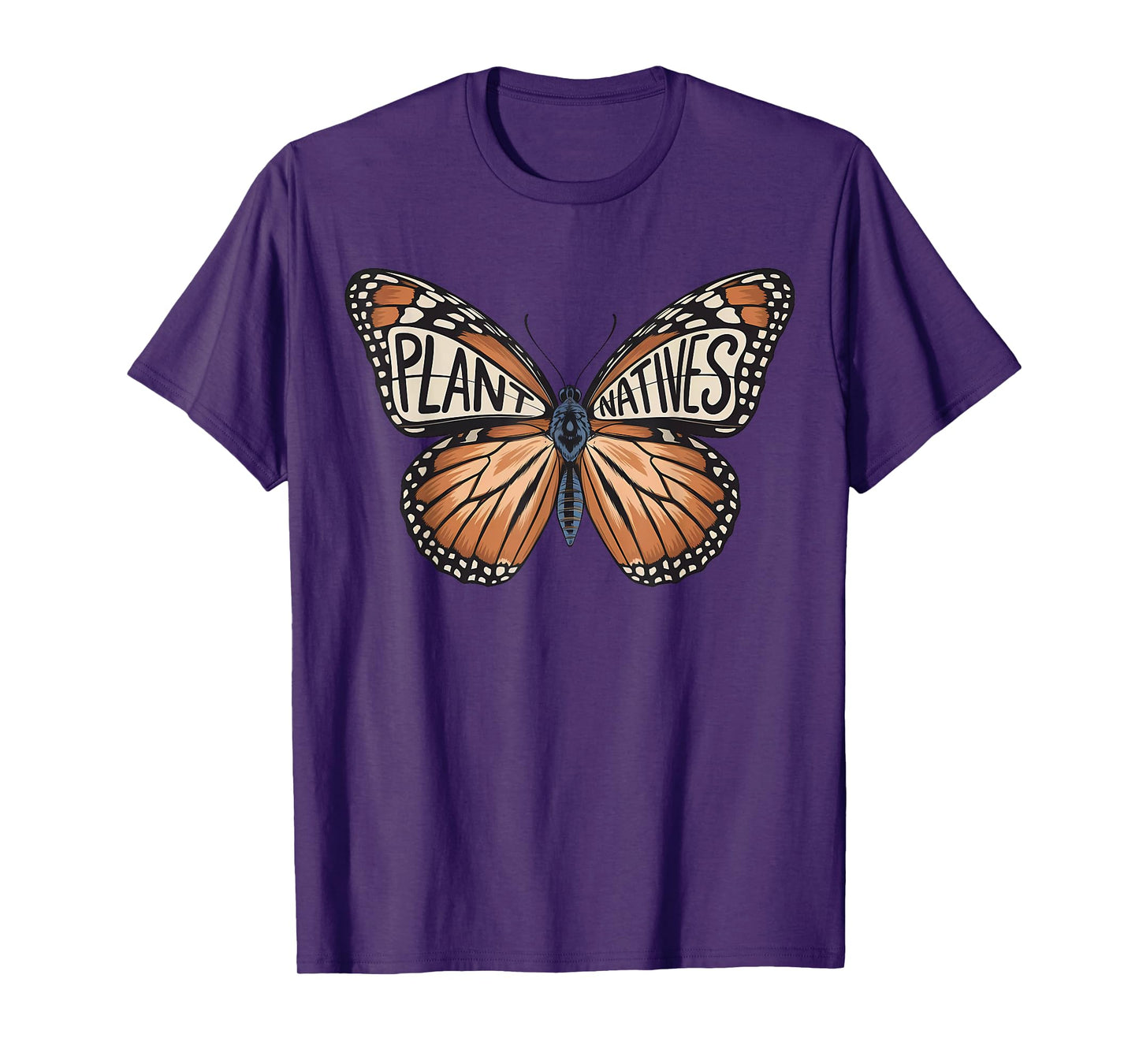 Plant Natives Butterfly Native Plant Pollinator Gardening T-Shirt