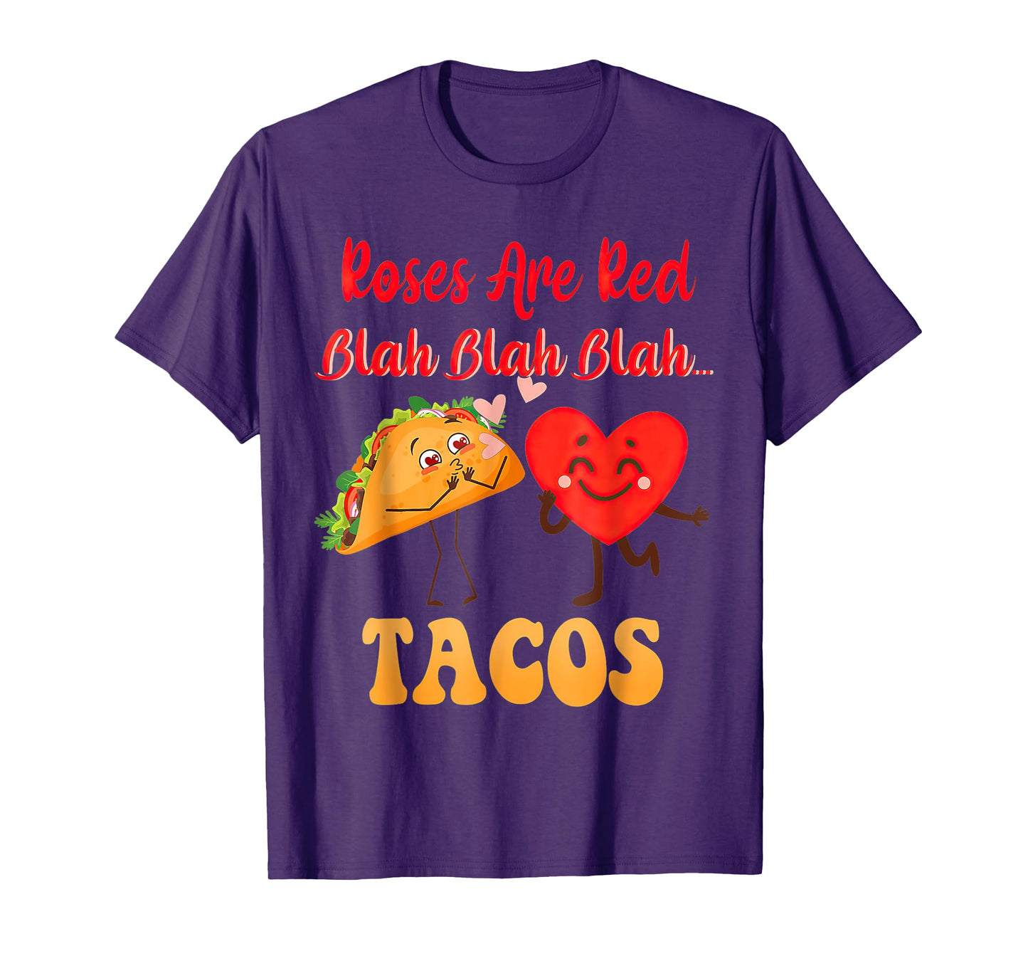 Roses Are Red Blah Tacos Valentine Day Food T-Shirt